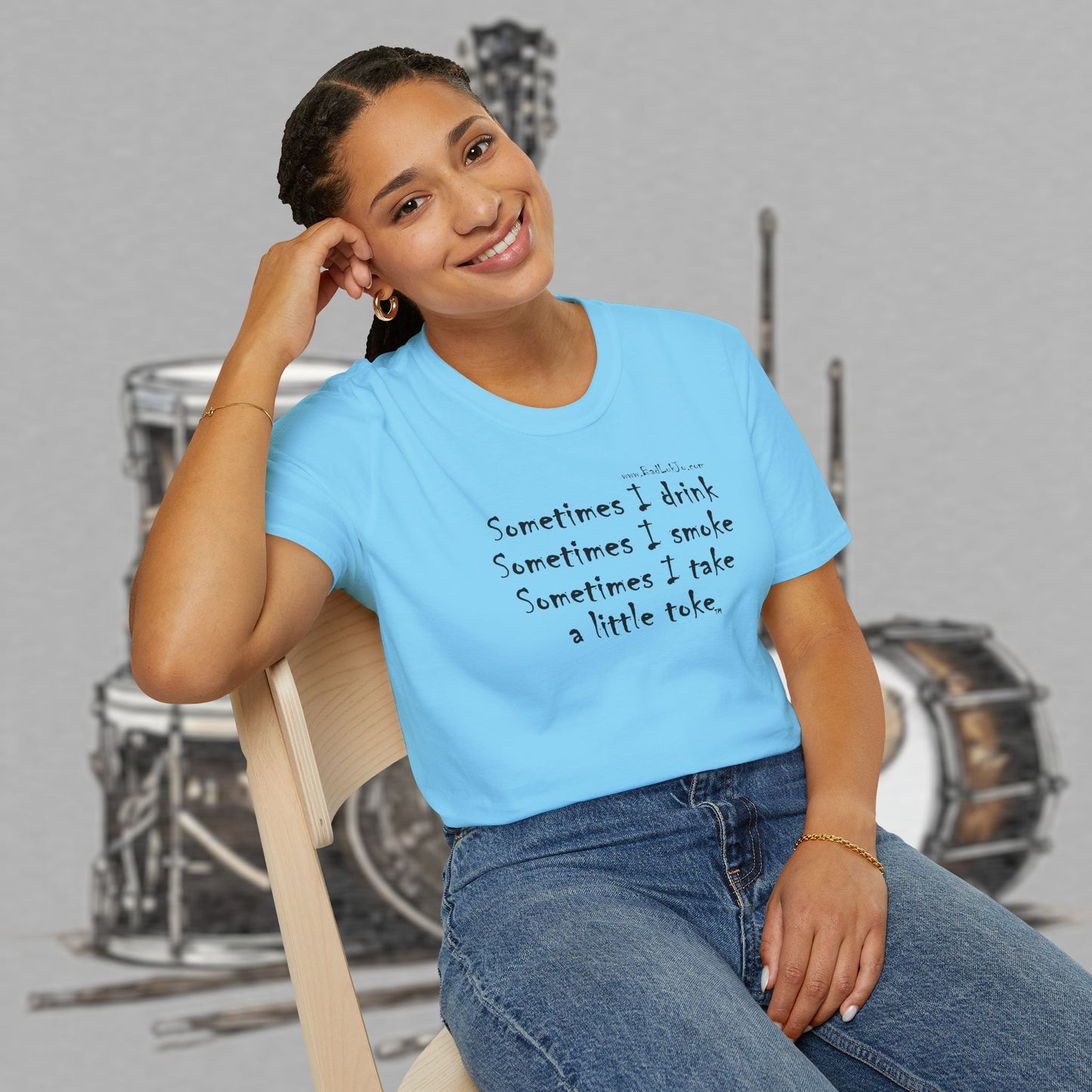 Bad Luk Jo "Sometimes I drink, Sometimes I smoke, Sometimes I take a little toke" - Unisex Softstyle T-Shirt - FREE ECONOMY SHIPPING
