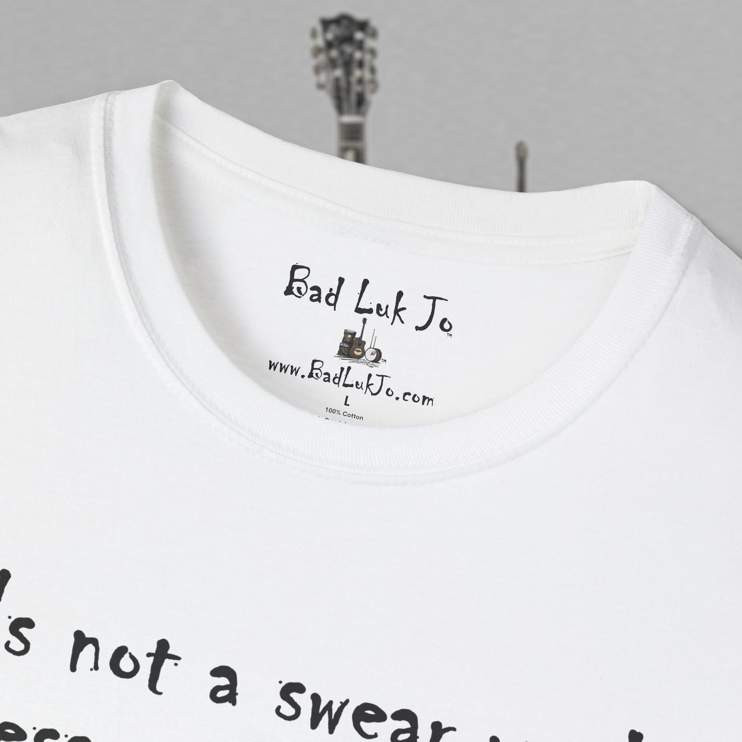 Bad Luk Jo "It's not a swear word unless you think it is" - Unisex Softstyle T-Shirt - FREE ECONOMY SHIPPING