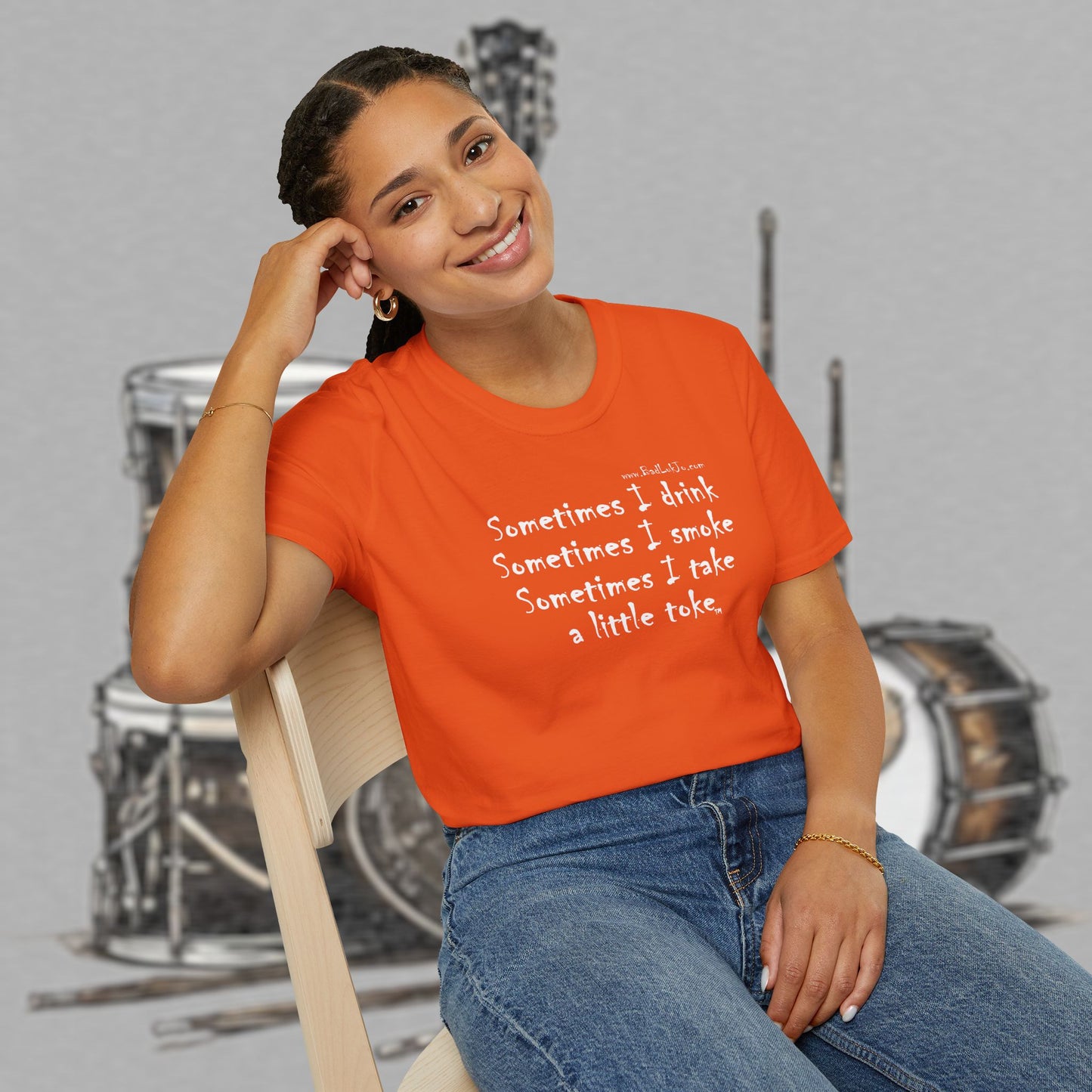 Bad Luk Jo "Sometimes I drink, Sometimes I smoke, Sometimes I take a little toke" - Unisex Softstyle T-Shirt - FREE ECONOMY SHIPPING