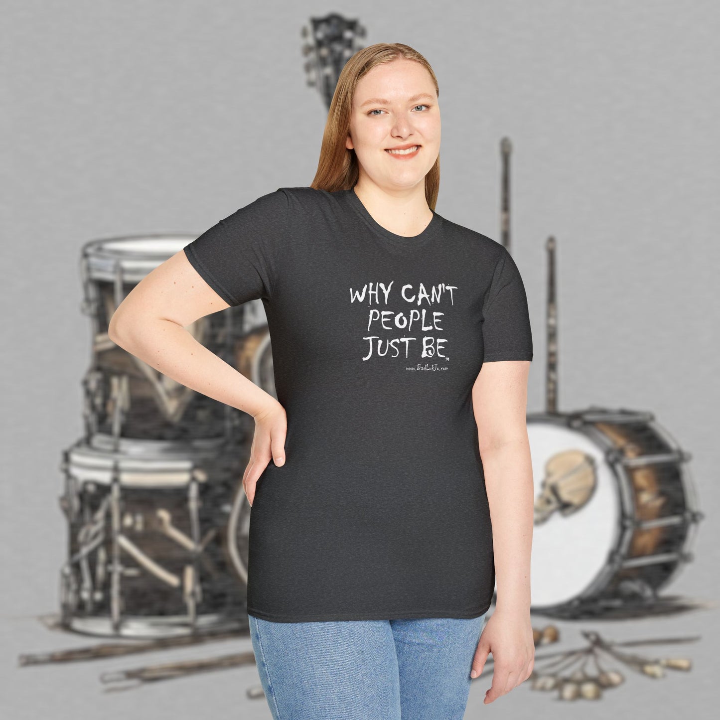 Bad Luk Jo "Why Can't People Just Be" - Unisex Softstyle T-Shirt - Perfect for Musicians and Music Lovers - FREE ECONOMY SHIPPING