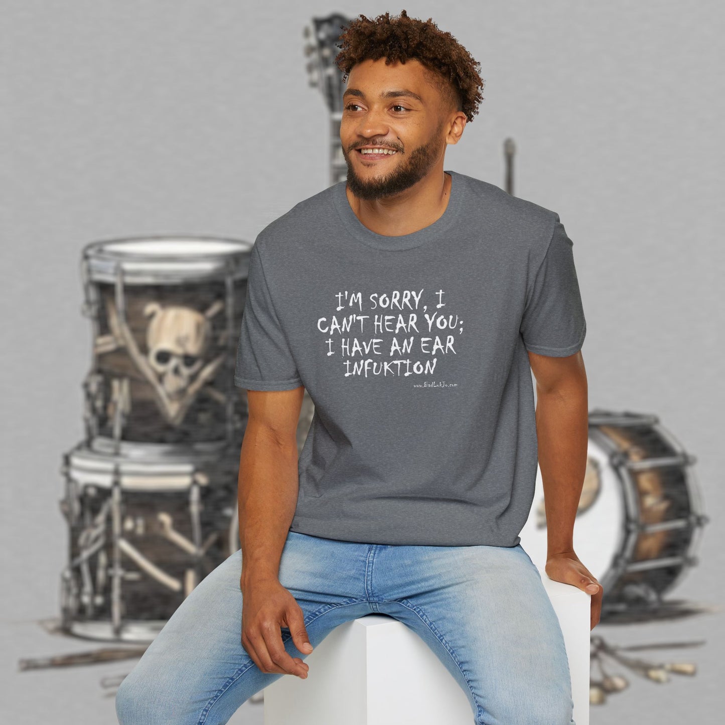 Bad Luk Jo "I'm Sorry, I Can't Hear You; I Have an Ear Infuktion" - Unisex Softstyle T-Shirt - FREE ECONOMY SHIPPING