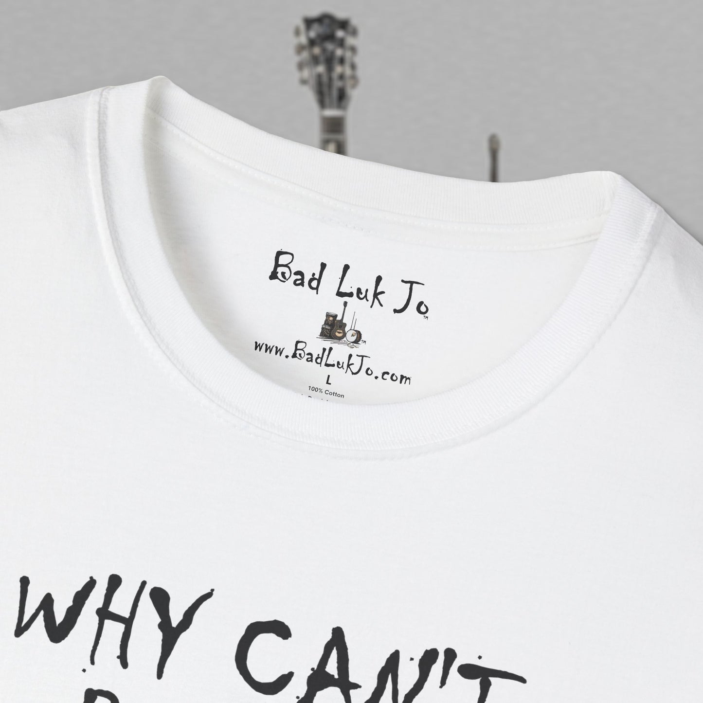 Bad Luk Jo "Why Can't People Just Be" - Unisex Softstyle T-Shirt - Perfect for Musicians and Music Lovers - FREE ECONOMY SHIPPING