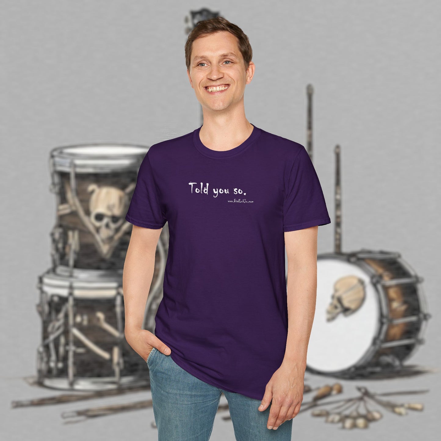 Bad Luk Jo "Told you so." Unisex Softstyle T-Shirt - FREE ECONOMY SHIPPING
