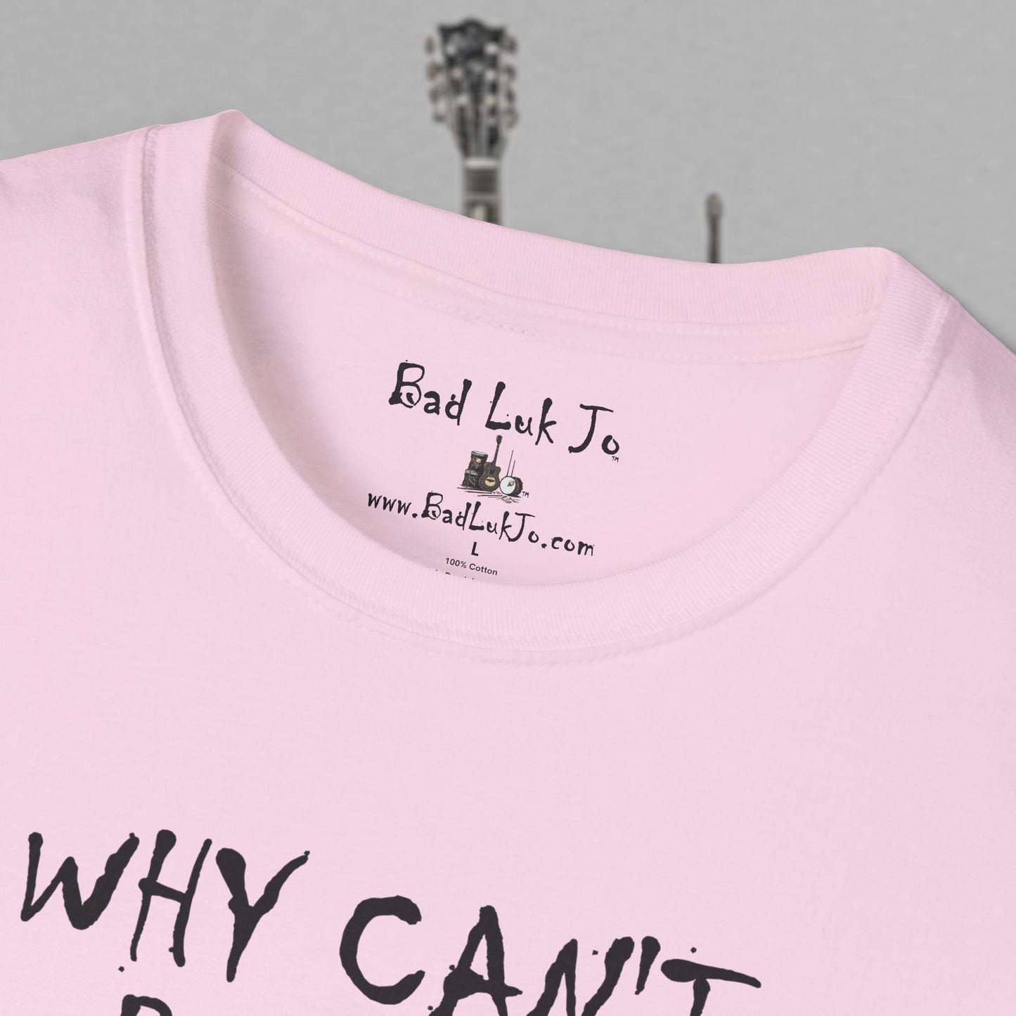 Bad Luk Jo "Why Can't People Just Be" - Unisex Softstyle T-Shirt - Perfect for Musicians and Music Lovers - FREE ECONOMY SHIPPING