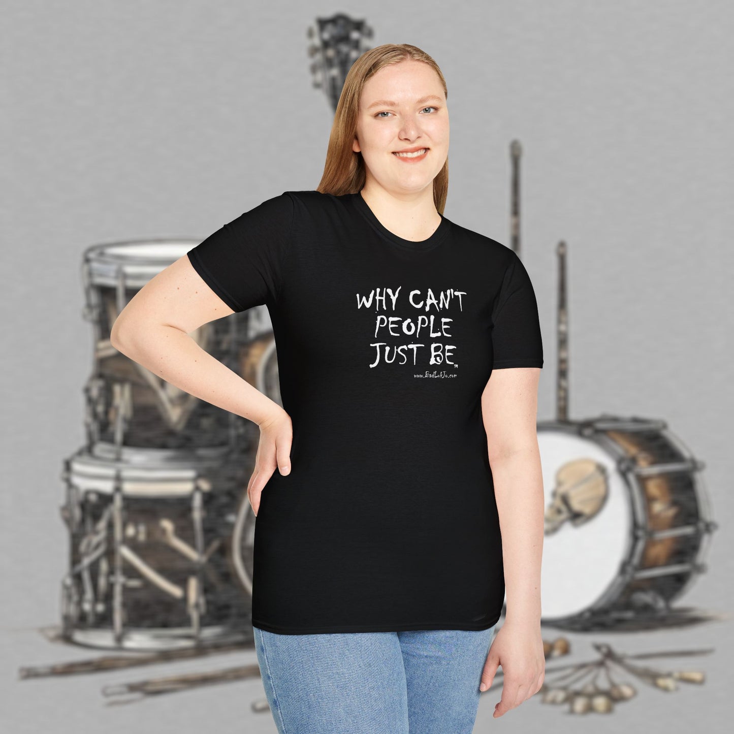 Bad Luk Jo "Why Can't People Just Be" - Unisex Softstyle T-Shirt - Perfect for Musicians and Music Lovers - FREE ECONOMY SHIPPING
