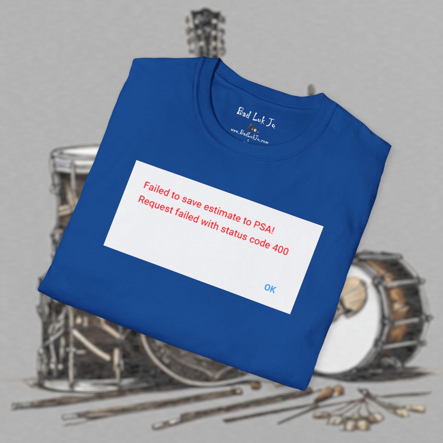 Bad Luk Jo "Request Failed 400 Error" Unisex Softstyle T-Shirt - FREE ECONOMY SHIPPING