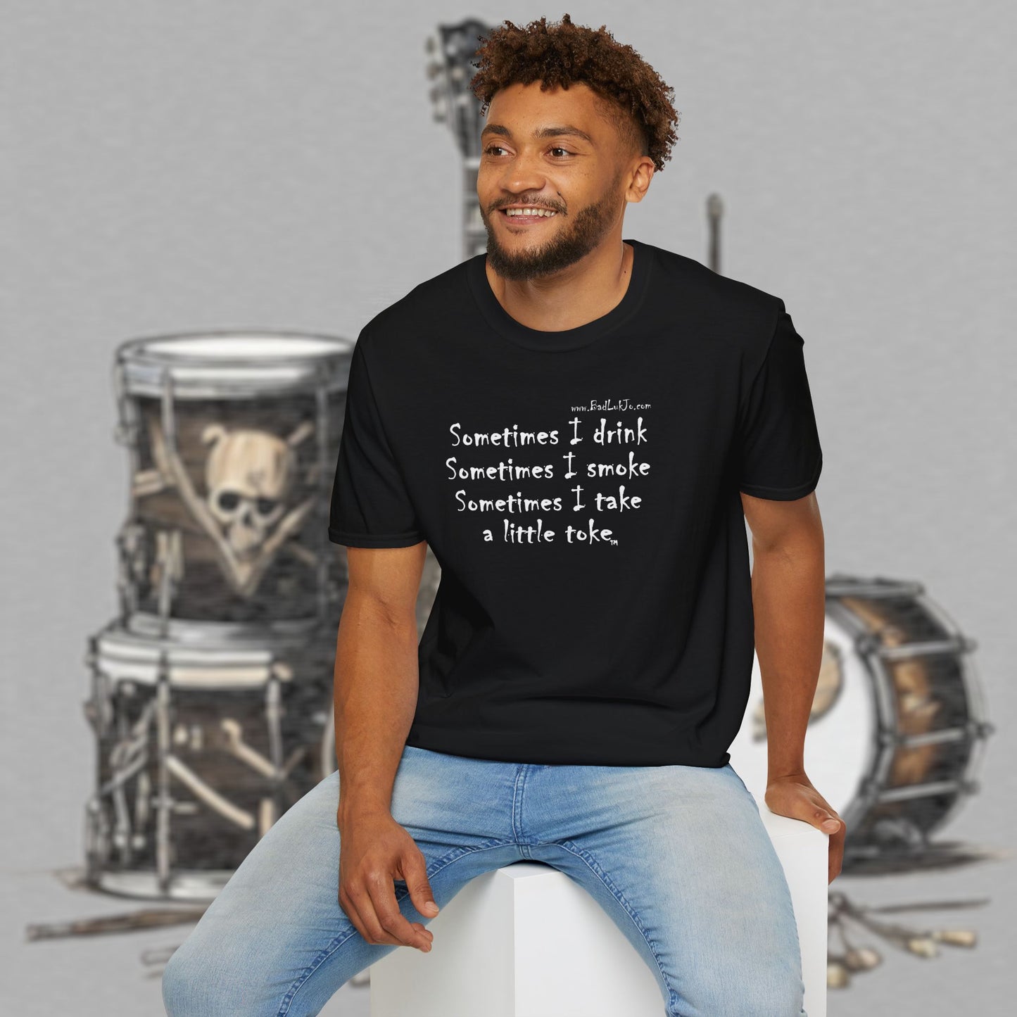 Bad Luk Jo "Sometimes I drink, Sometimes I smoke, Sometimes I take a little toke" - Unisex Softstyle T-Shirt - FREE ECONOMY SHIPPING
