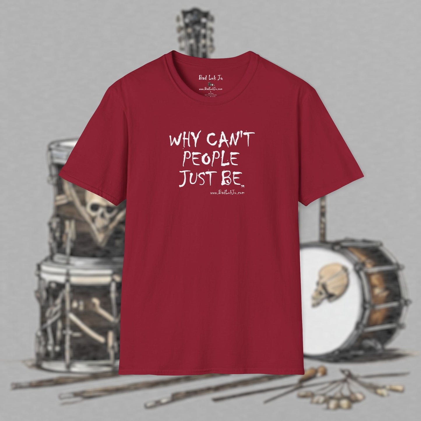 Bad Luk Jo "Why Can't People Just Be" - Unisex Softstyle T-Shirt - Perfect for Musicians and Music Lovers - FREE ECONOMY SHIPPING