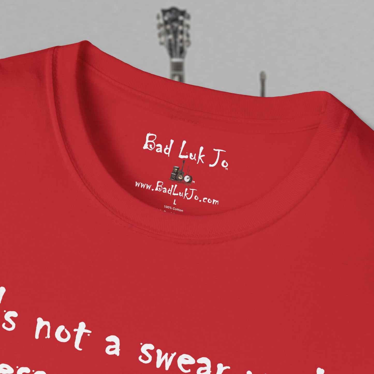 Bad Luk Jo "It's not a swear word unless you think it is" - Unisex Softstyle T-Shirt - FREE ECONOMY SHIPPING
