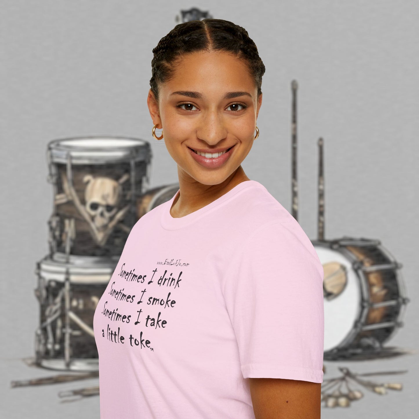 Bad Luk Jo "Sometimes I drink, Sometimes I smoke, Sometimes I take a little toke" - Unisex Softstyle T-Shirt - FREE ECONOMY SHIPPING