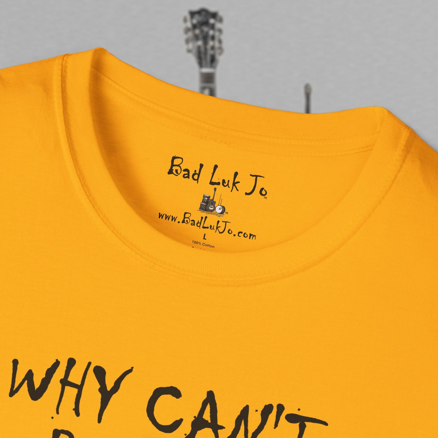 Bad Luk Jo "Why Can't People Just Be" - Unisex Softstyle T-Shirt - Perfect for Musicians and Music Lovers - FREE ECONOMY SHIPPING