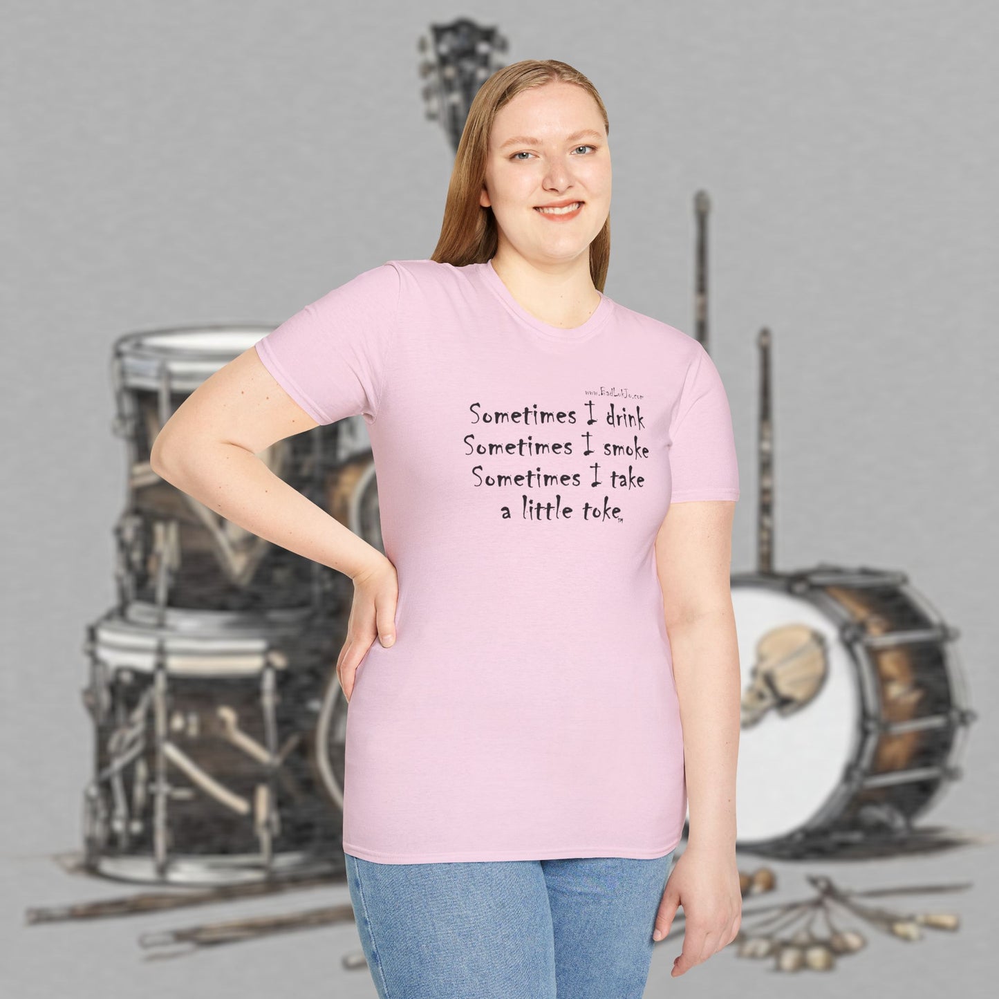 Bad Luk Jo "Sometimes I drink, Sometimes I smoke, Sometimes I take a little toke" - Unisex Softstyle T-Shirt - FREE ECONOMY SHIPPING