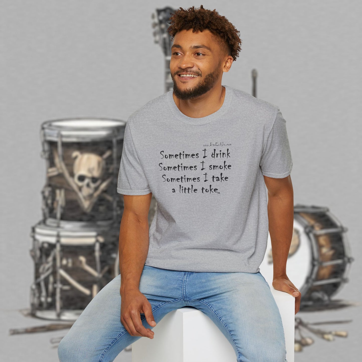 Bad Luk Jo "Sometimes I drink, Sometimes I smoke, Sometimes I take a little toke" - Unisex Softstyle T-Shirt - FREE ECONOMY SHIPPING