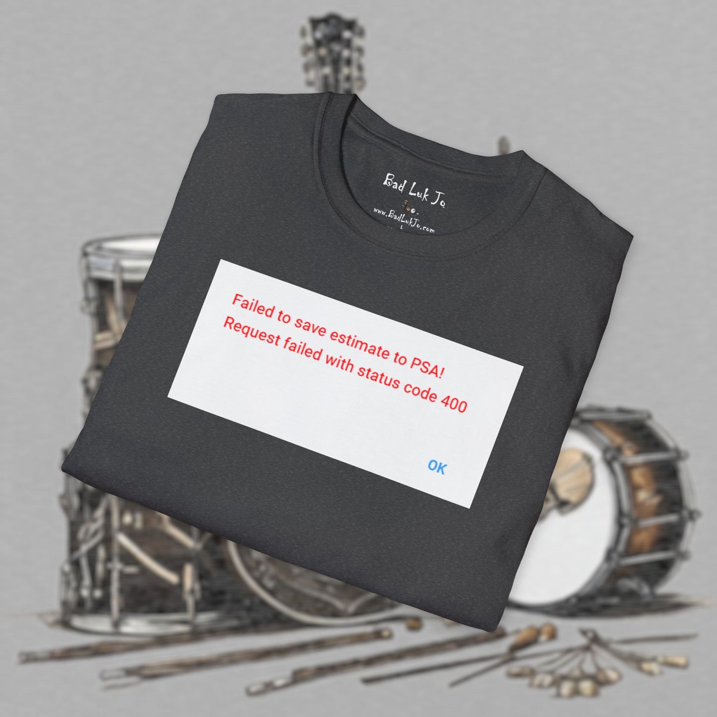 Bad Luk Jo "Request Failed 400 Error" Unisex Softstyle T-Shirt - FREE ECONOMY SHIPPING