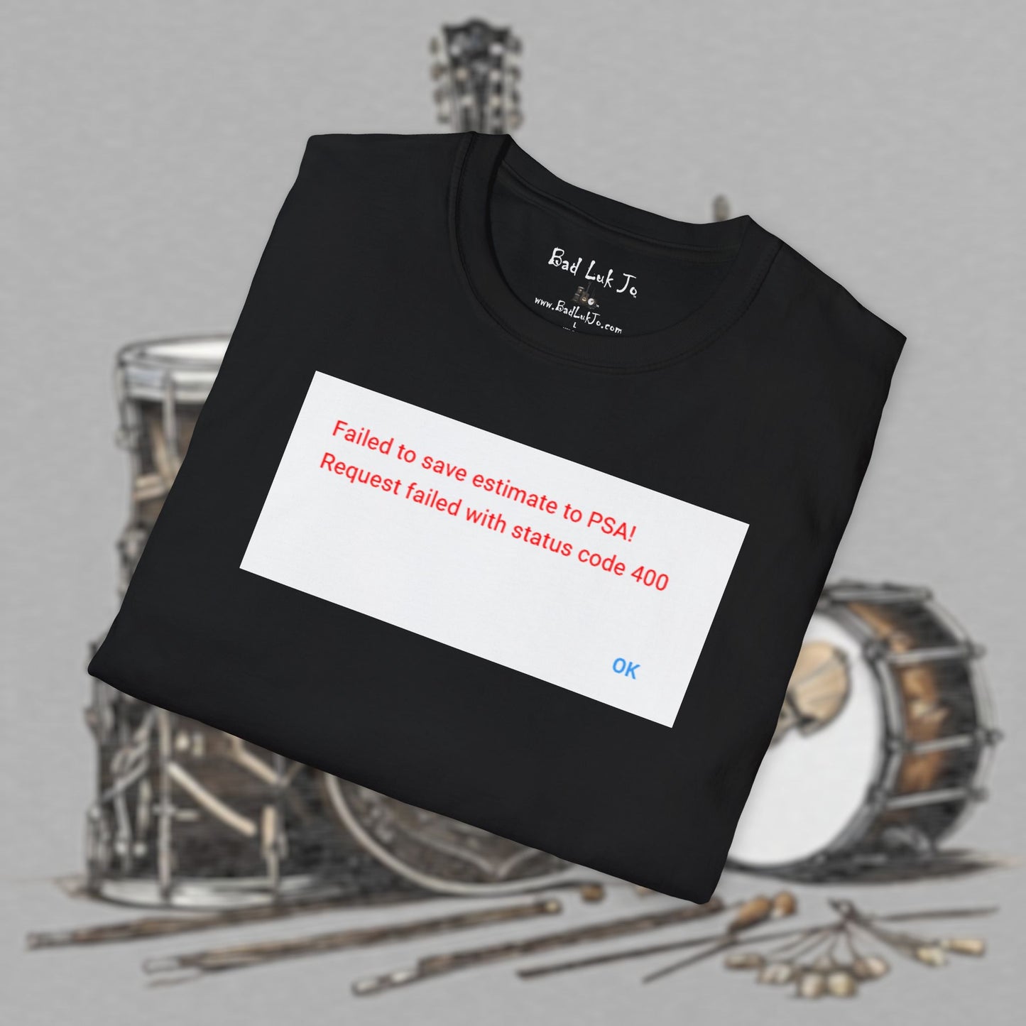 Bad Luk Jo "Request Failed 400 Error" Unisex Softstyle T-Shirt - FREE ECONOMY SHIPPING