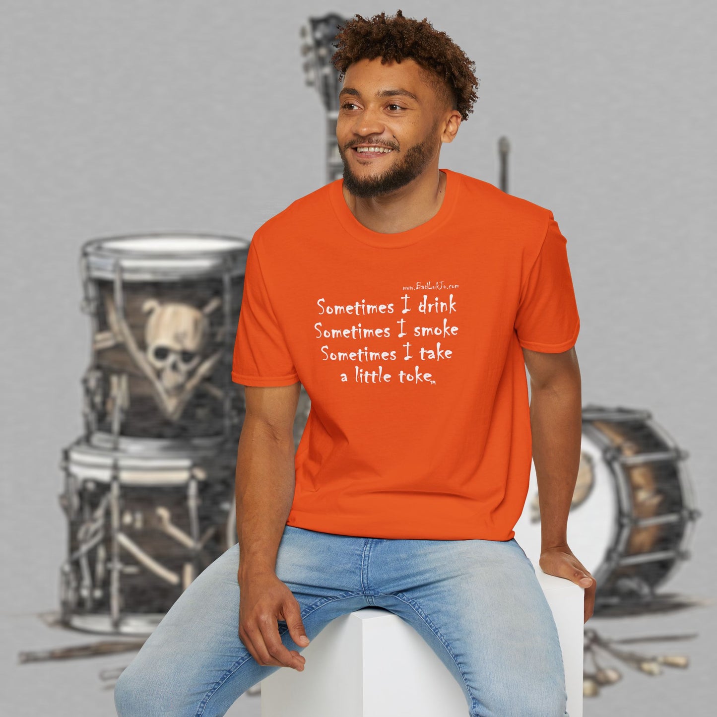 Bad Luk Jo "Sometimes I drink, Sometimes I smoke, Sometimes I take a little toke" - Unisex Softstyle T-Shirt - FREE ECONOMY SHIPPING