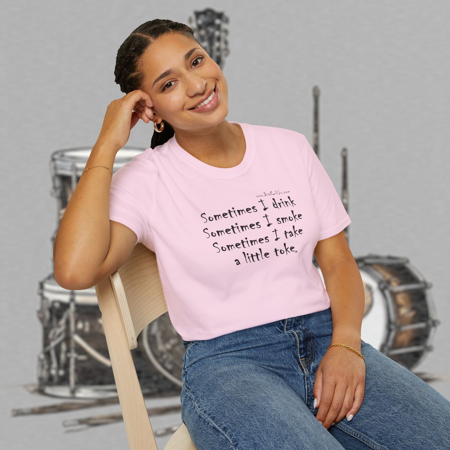 Bad Luk Jo "Sometimes I drink, Sometimes I smoke, Sometimes I take a little toke" - Unisex Softstyle T-Shirt - FREE ECONOMY SHIPPING