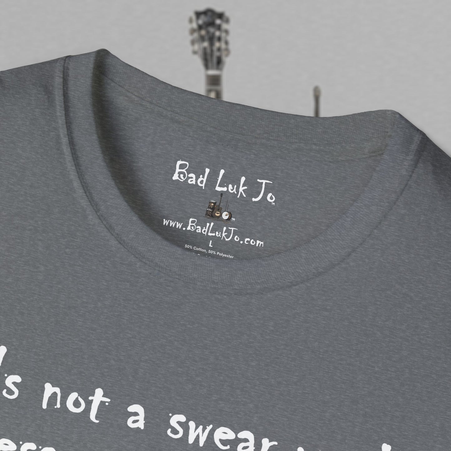 Bad Luk Jo "It's not a swear word unless you think it is" - Unisex Softstyle T-Shirt - FREE ECONOMY SHIPPING