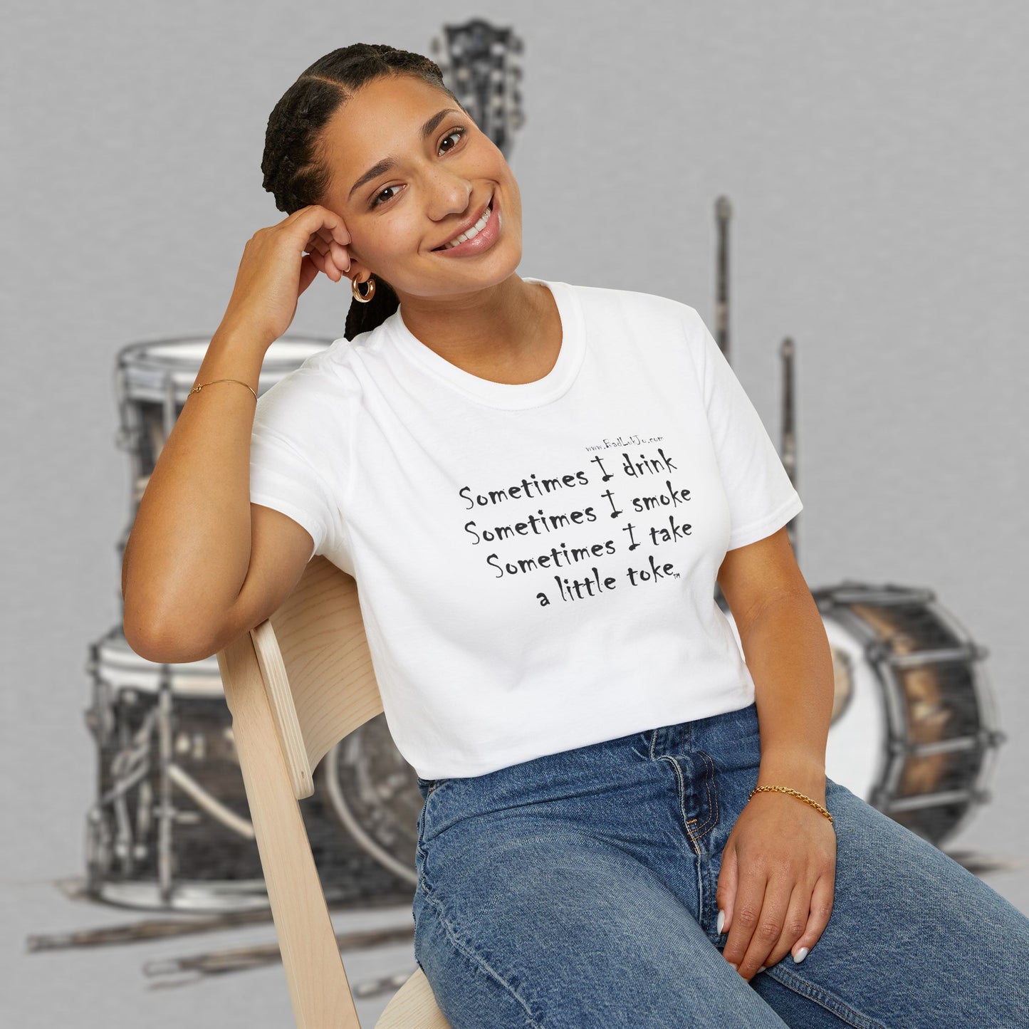 Bad Luk Jo "Sometimes I drink, Sometimes I smoke, Sometimes I take a little toke" - Unisex Softstyle T-Shirt - FREE ECONOMY SHIPPING