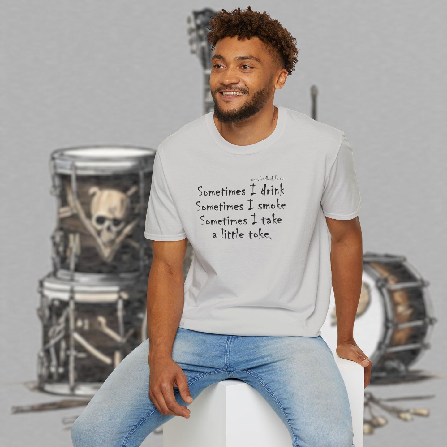 Bad Luk Jo "Sometimes I drink, Sometimes I smoke, Sometimes I take a little toke" - Unisex Softstyle T-Shirt - FREE ECONOMY SHIPPING