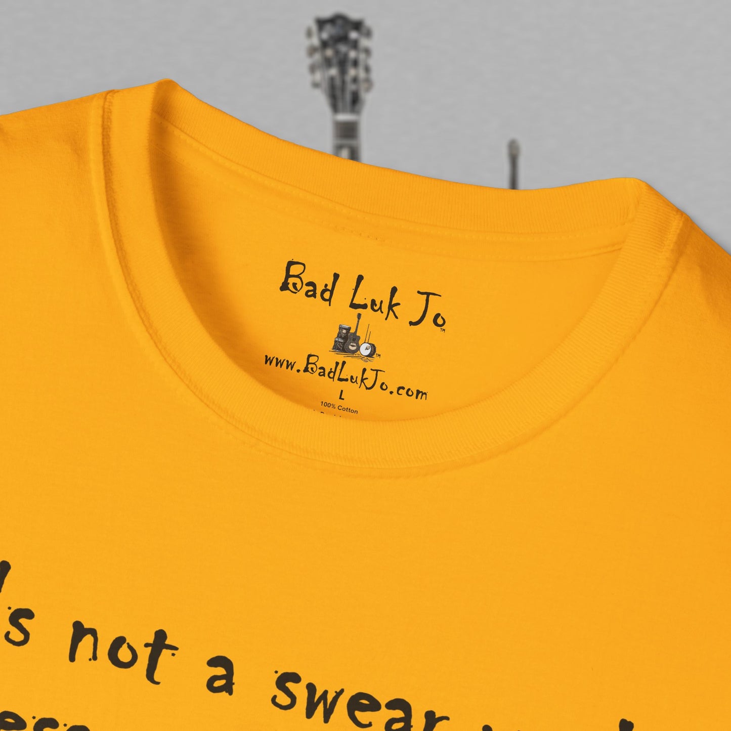 Bad Luk Jo "It's not a swear word unless you think it is" - Unisex Softstyle T-Shirt - FREE ECONOMY SHIPPING