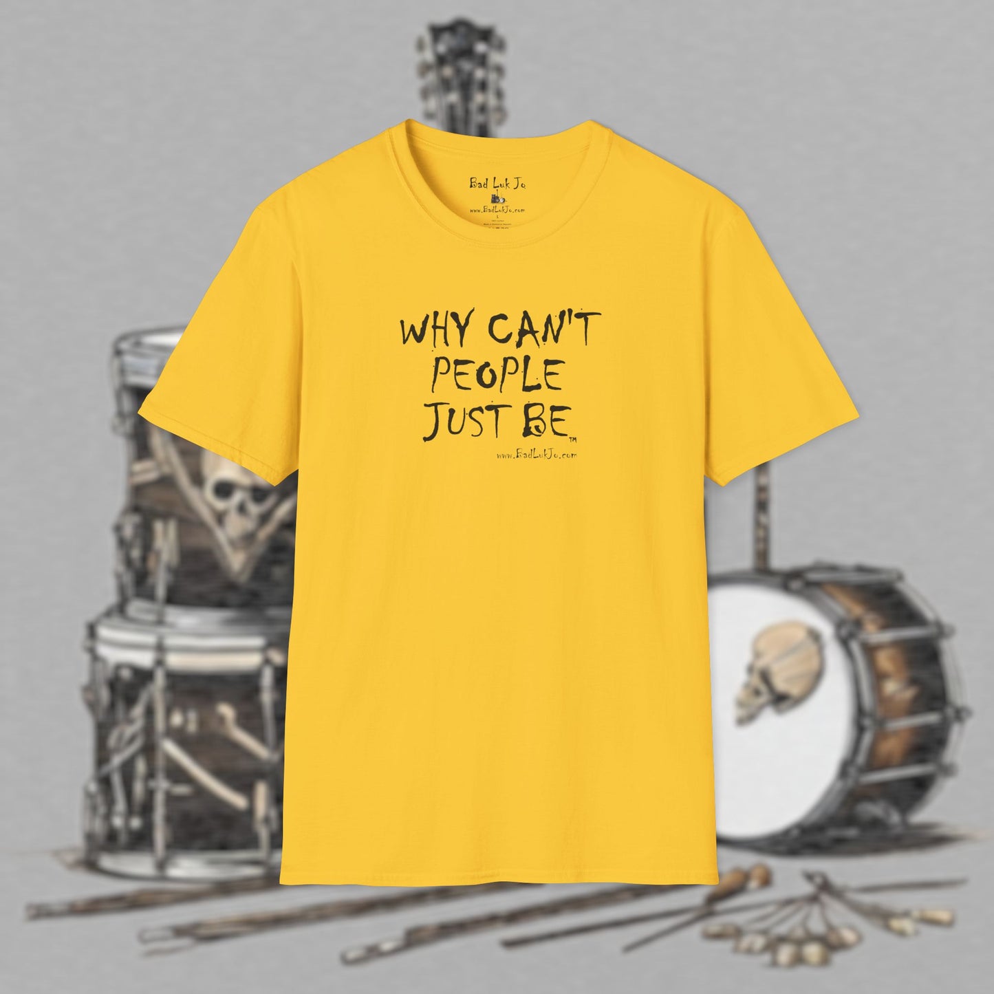 Bad Luk Jo "Why Can't People Just Be" - Unisex Softstyle T-Shirt - Perfect for Musicians and Music Lovers - FREE ECONOMY SHIPPING