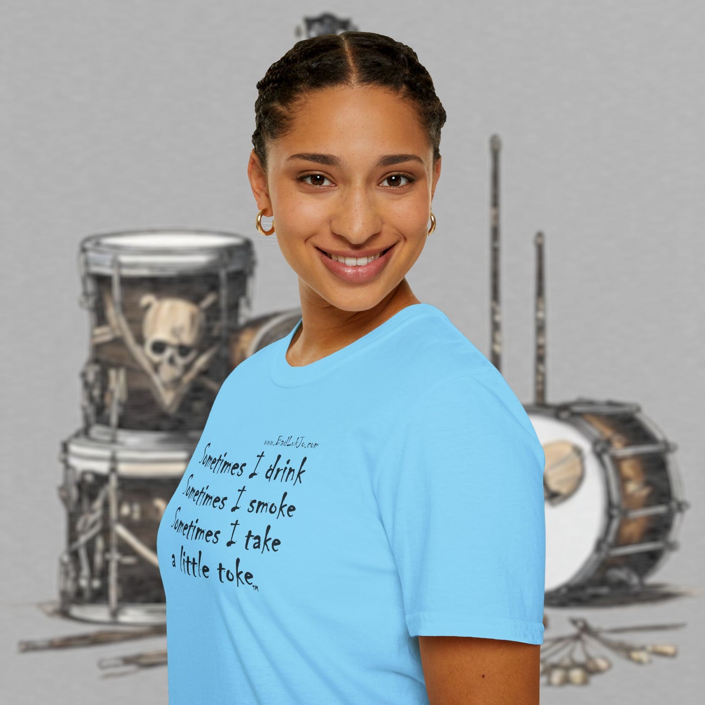Bad Luk Jo "Sometimes I drink, Sometimes I smoke, Sometimes I take a little toke" - Unisex Softstyle T-Shirt - FREE ECONOMY SHIPPING
