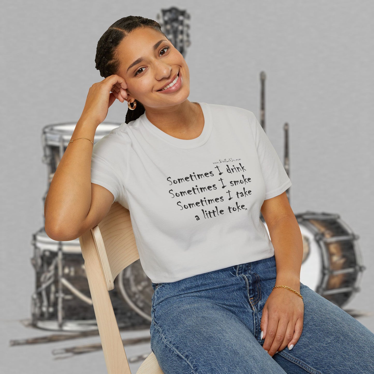 Bad Luk Jo "Sometimes I drink, Sometimes I smoke, Sometimes I take a little toke" - Unisex Softstyle T-Shirt - FREE ECONOMY SHIPPING