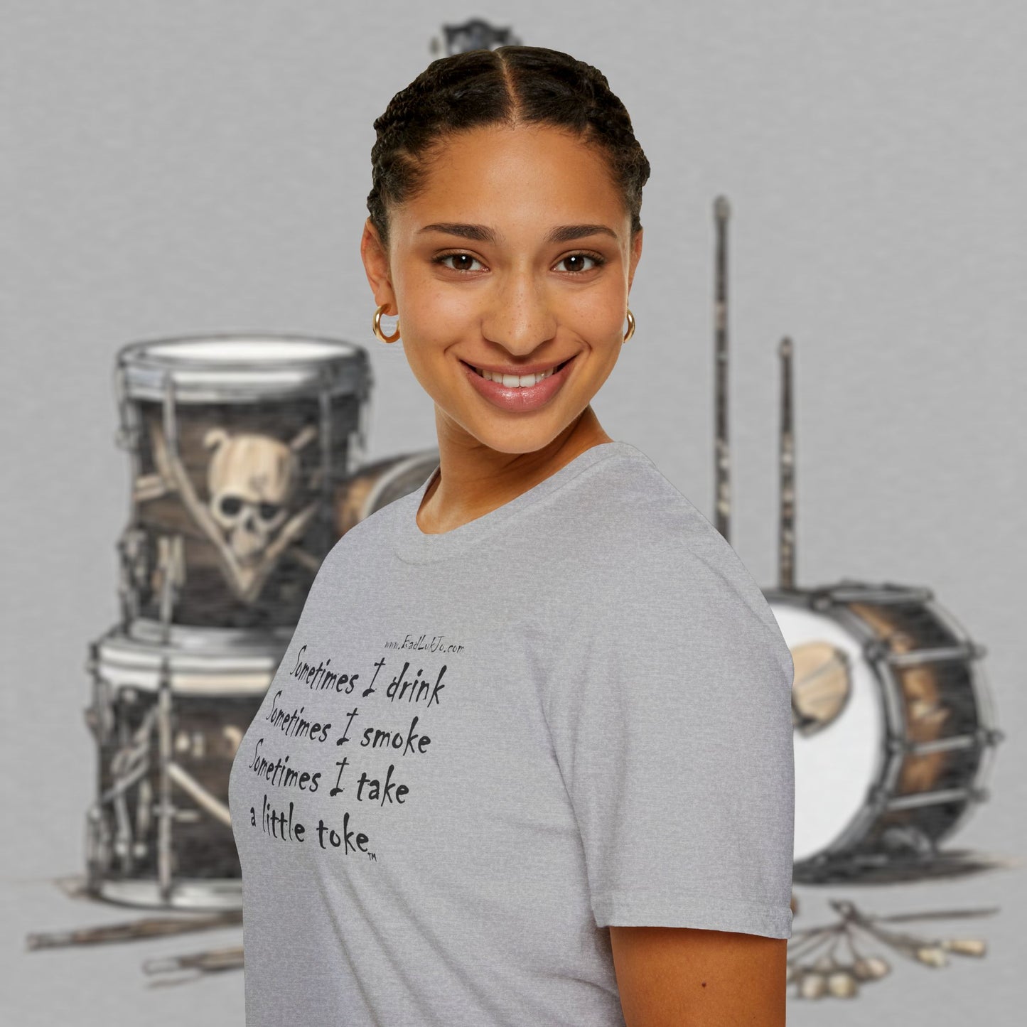 Bad Luk Jo "Sometimes I drink, Sometimes I smoke, Sometimes I take a little toke" - Unisex Softstyle T-Shirt - FREE ECONOMY SHIPPING