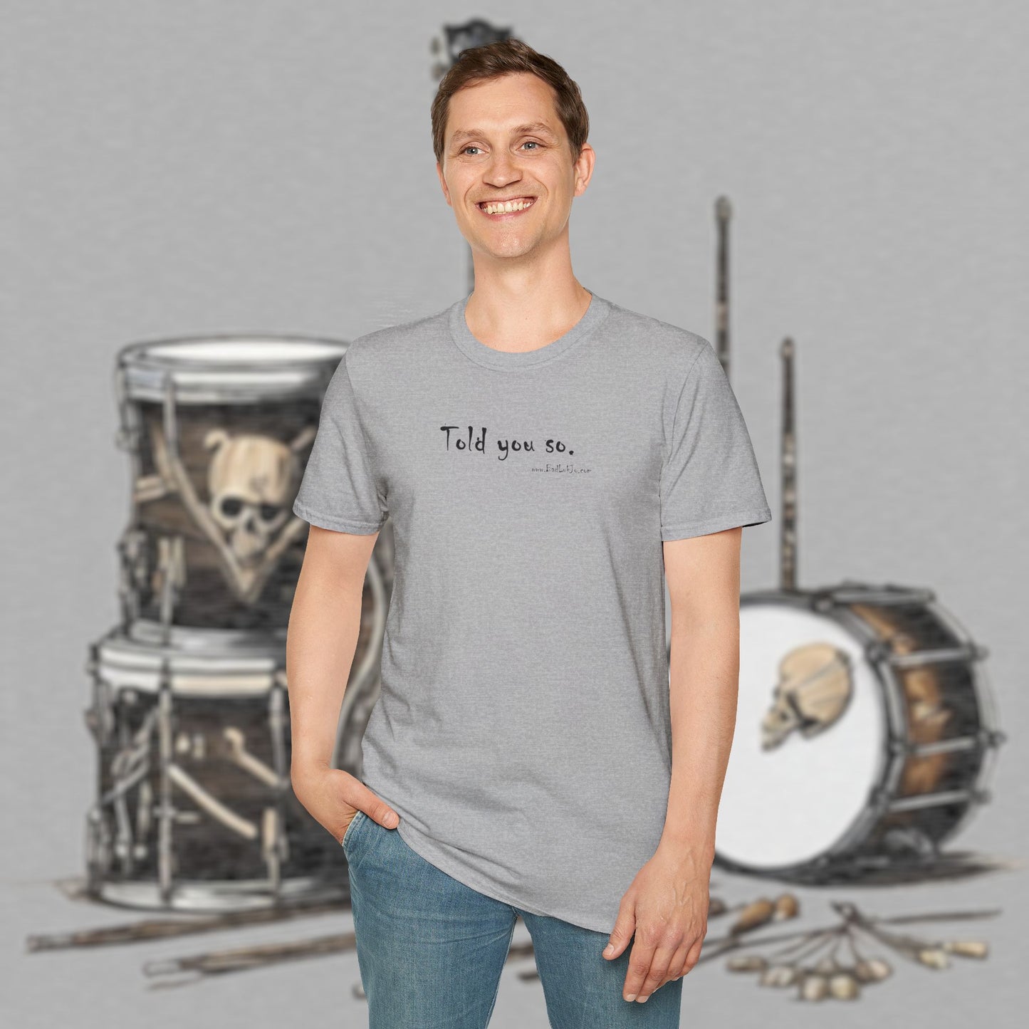 Bad Luk Jo "Told you so." Unisex Softstyle T-Shirt - FREE ECONOMY SHIPPING