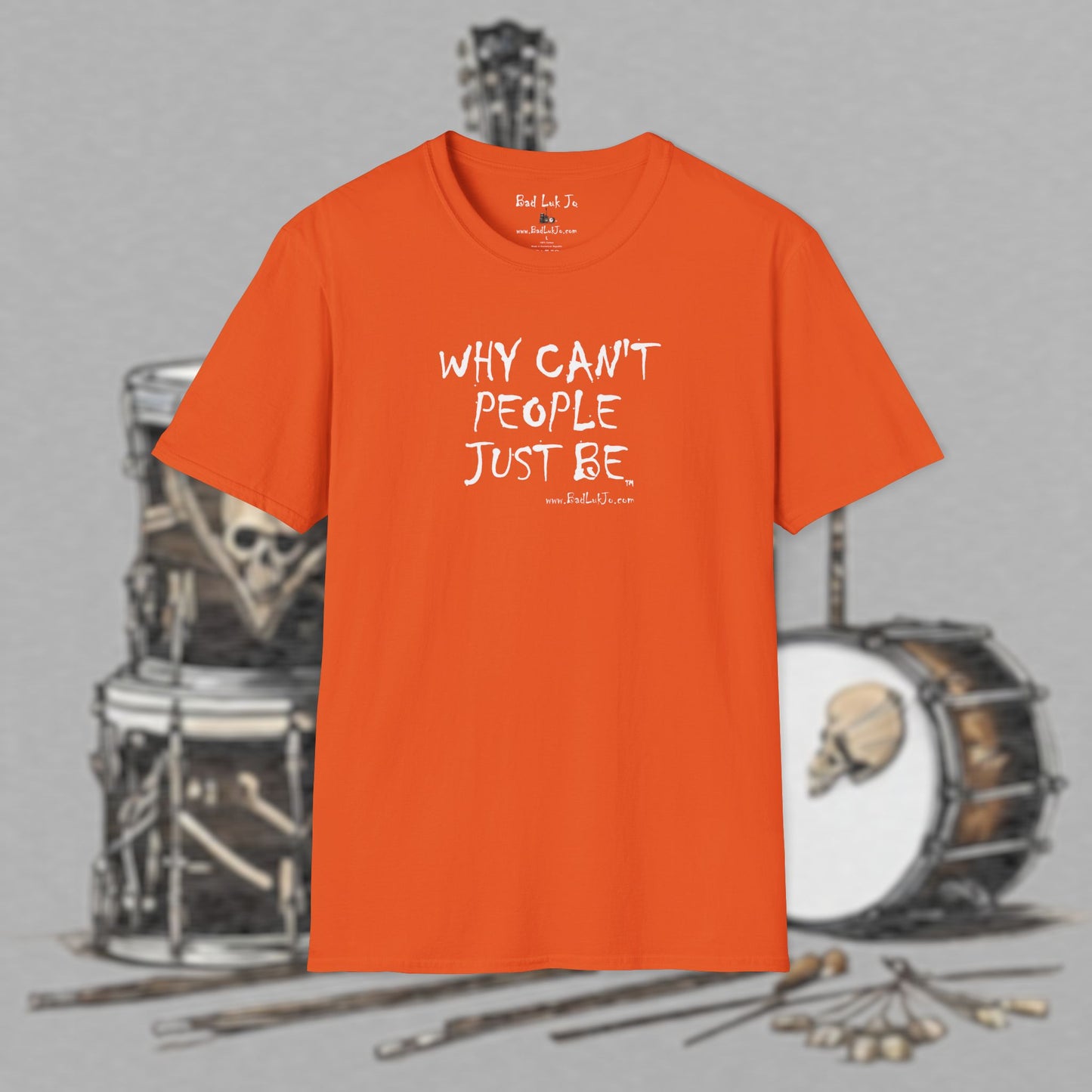 Bad Luk Jo "Why Can't People Just Be" - Unisex Softstyle T-Shirt - Perfect for Musicians and Music Lovers - FREE ECONOMY SHIPPING