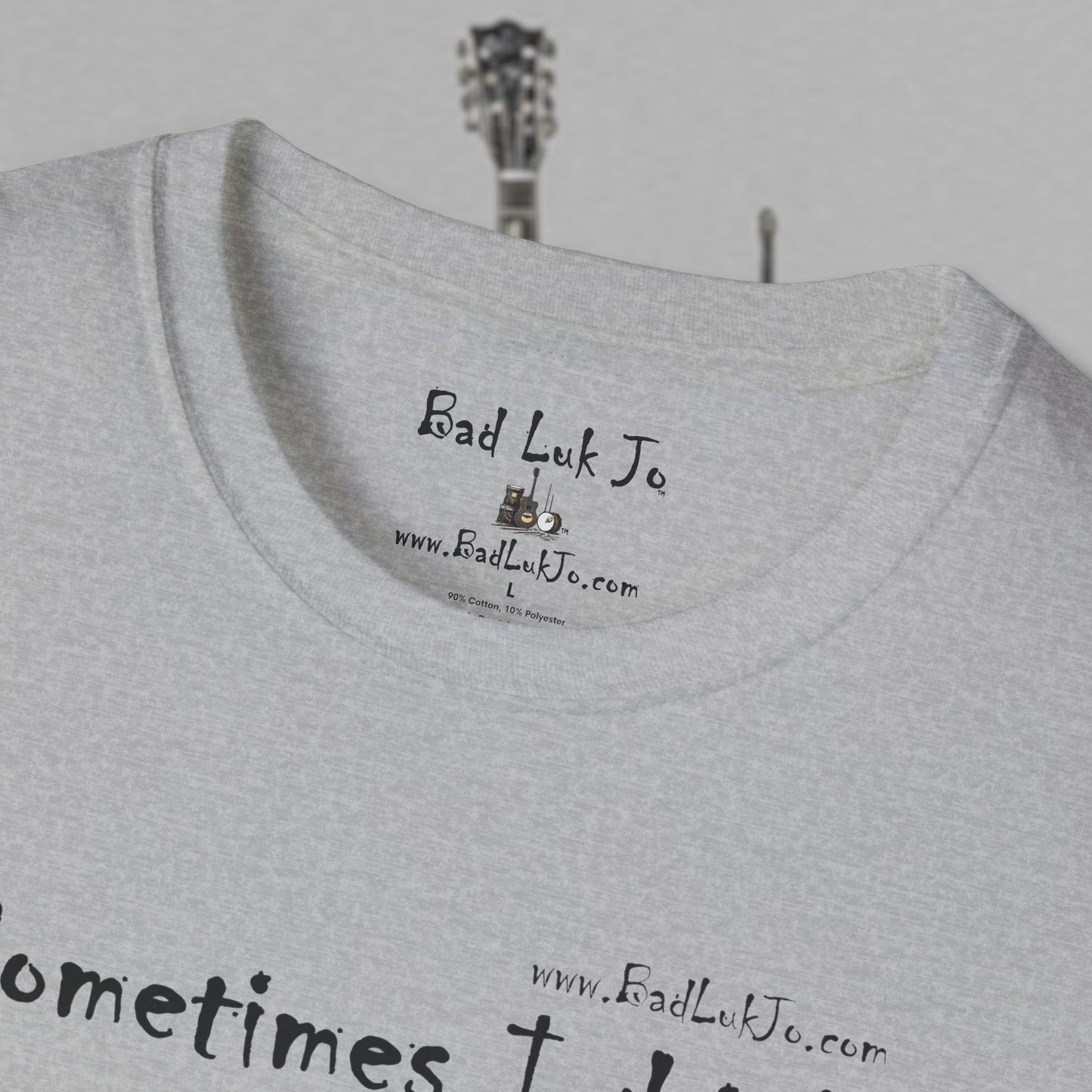 Bad Luk Jo "Sometimes I drink, Sometimes I smoke, Sometimes I take a little toke" - Unisex Softstyle T-Shirt - FREE ECONOMY SHIPPING