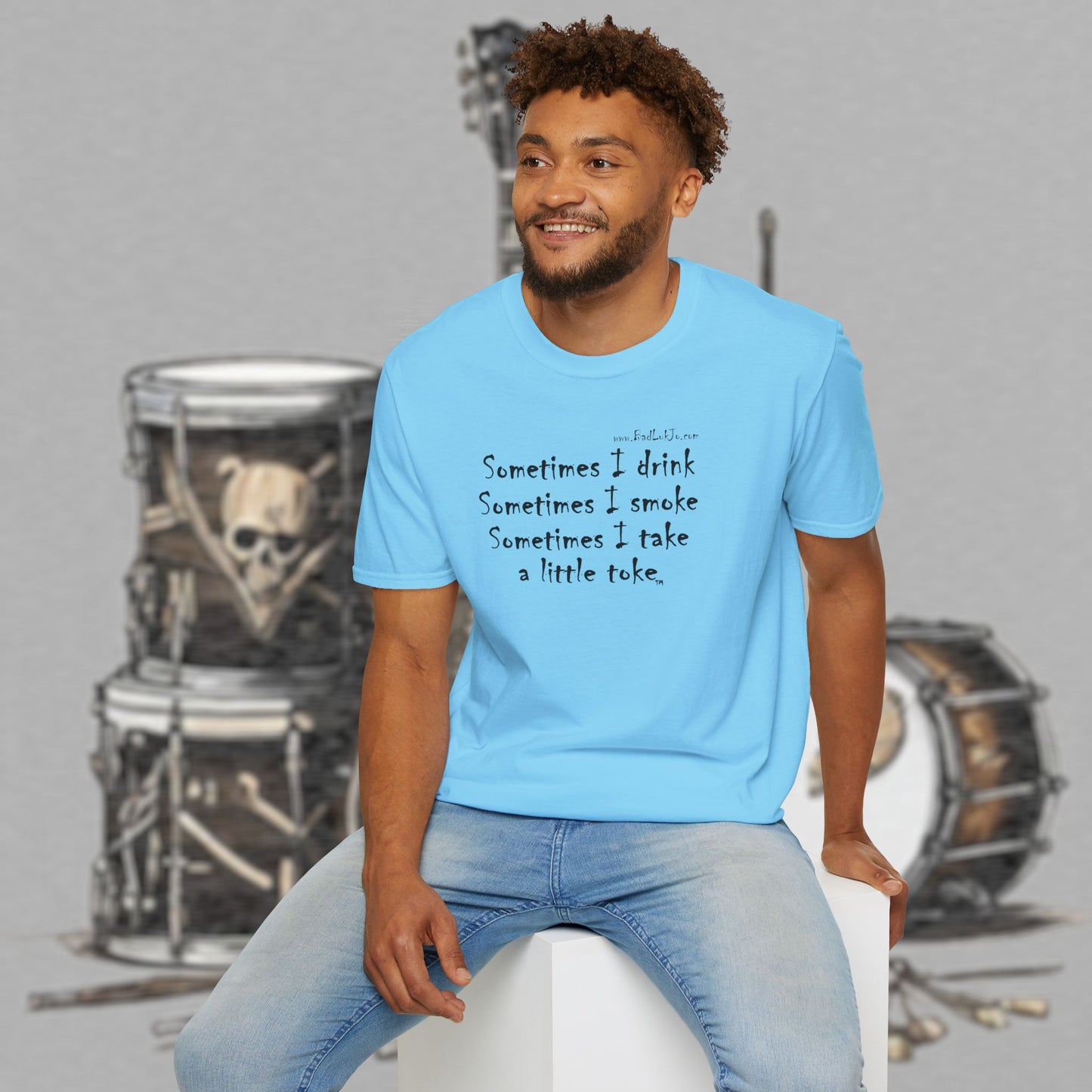 Bad Luk Jo "Sometimes I drink, Sometimes I smoke, Sometimes I take a little toke" - Unisex Softstyle T-Shirt - FREE ECONOMY SHIPPING