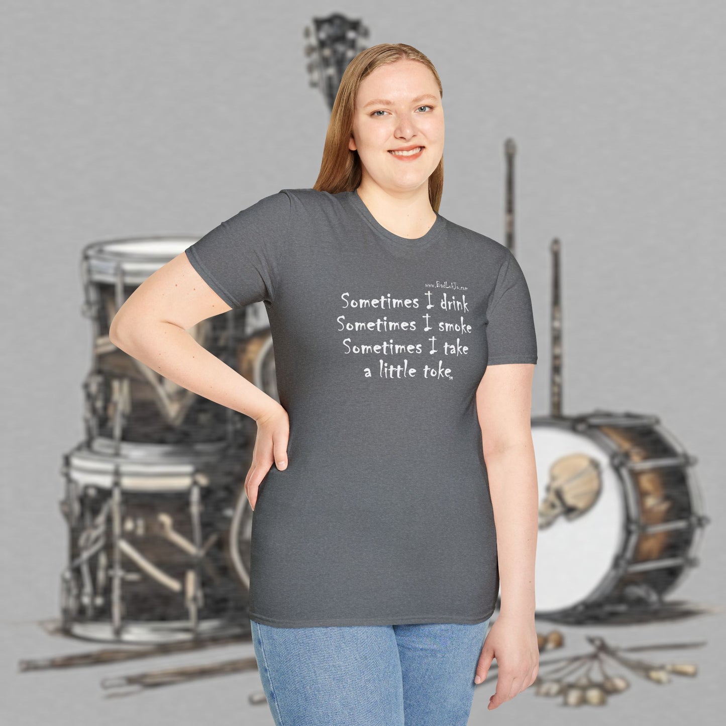 Bad Luk Jo "Sometimes I drink, Sometimes I smoke, Sometimes I take a little toke" - Unisex Softstyle T-Shirt - FREE ECONOMY SHIPPING