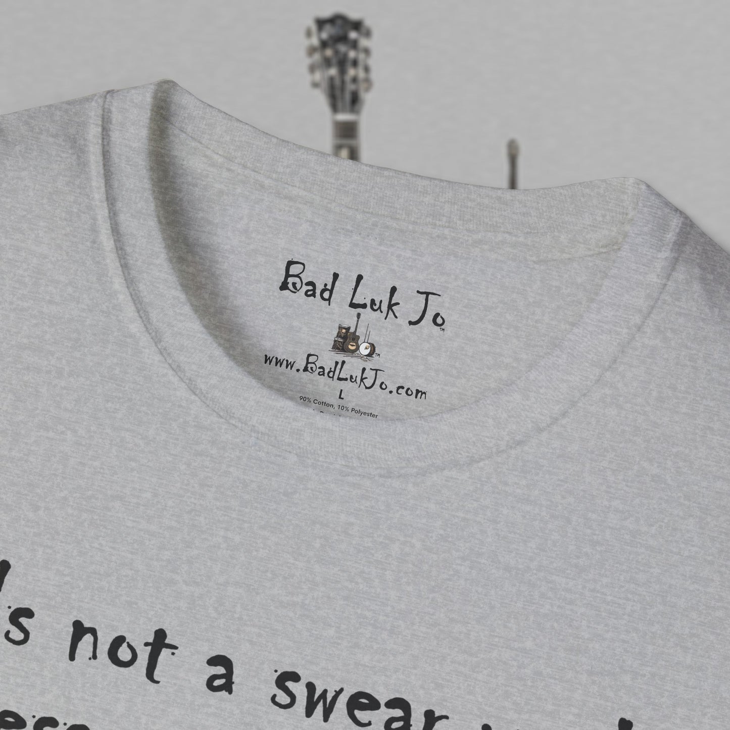 Bad Luk Jo "It's not a swear word unless you think it is" - Unisex Softstyle T-Shirt - FREE ECONOMY SHIPPING