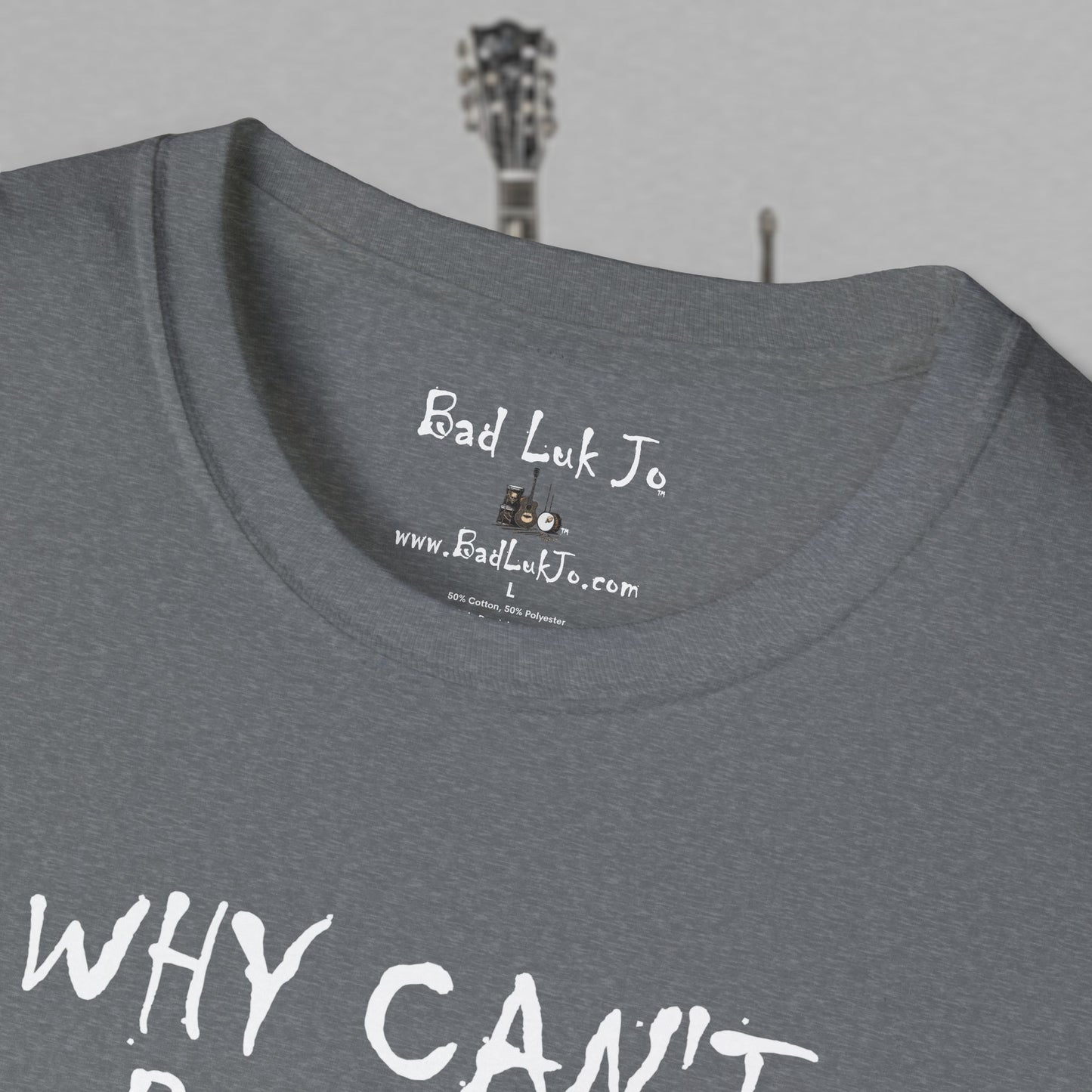 Bad Luk Jo "Why Can't People Just Be" - Unisex Softstyle T-Shirt - Perfect for Musicians and Music Lovers - FREE ECONOMY SHIPPING