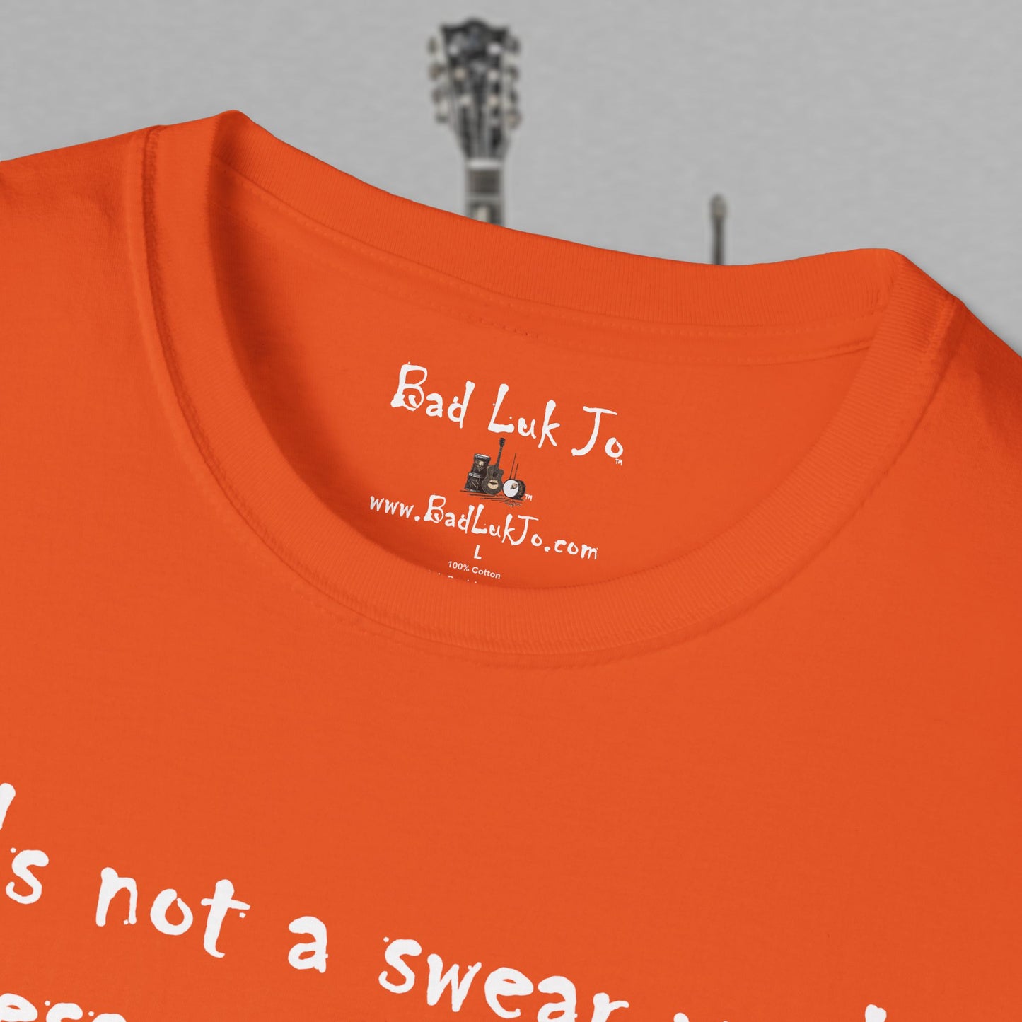 Bad Luk Jo "It's not a swear word unless you think it is" - Unisex Softstyle T-Shirt - FREE ECONOMY SHIPPING