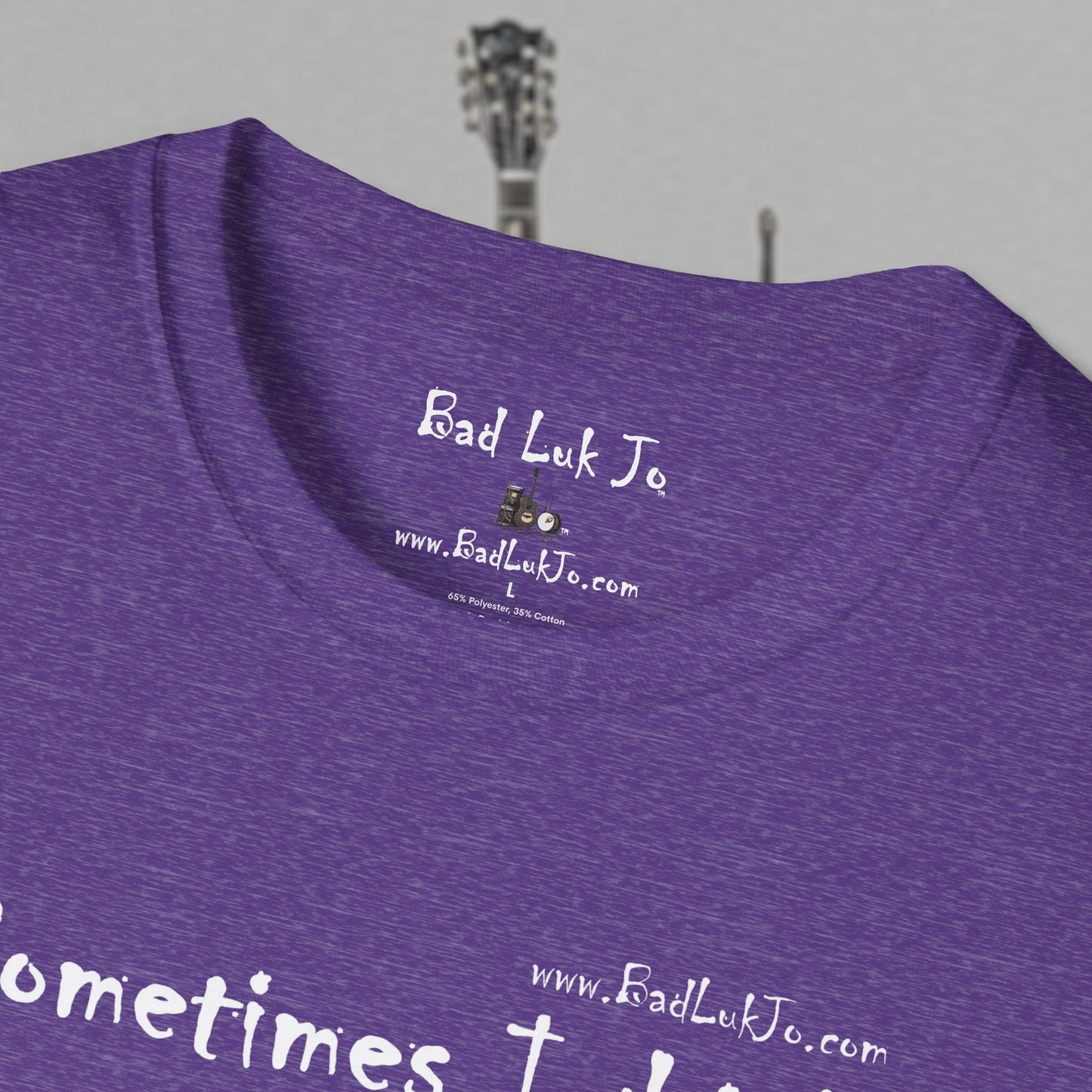 Bad Luk Jo "Sometimes I drink, Sometimes I smoke, Sometimes I take a little toke" - Unisex Softstyle T-Shirt - FREE ECONOMY SHIPPING