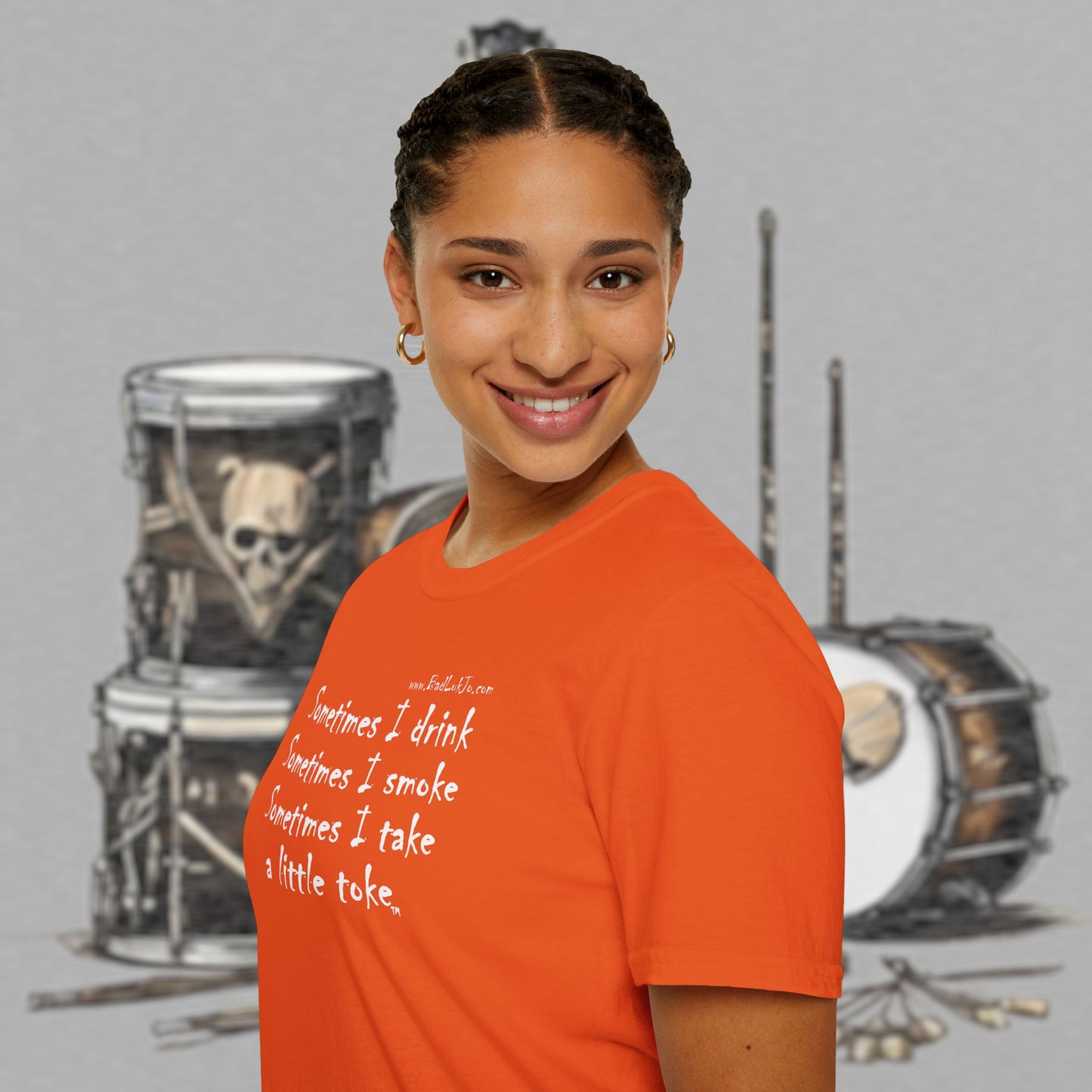 Bad Luk Jo "Sometimes I drink, Sometimes I smoke, Sometimes I take a little toke" - Unisex Softstyle T-Shirt - FREE ECONOMY SHIPPING