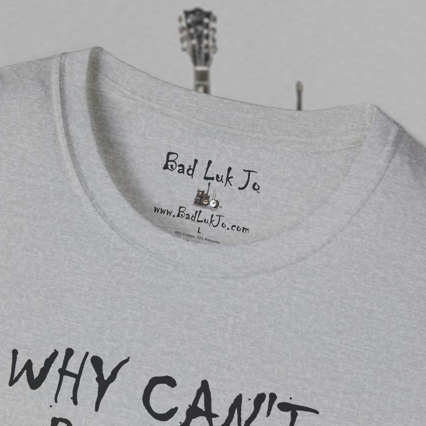 Bad Luk Jo "Why Can't People Just Be" - Unisex Softstyle T-Shirt - Perfect for Musicians and Music Lovers - FREE ECONOMY SHIPPING