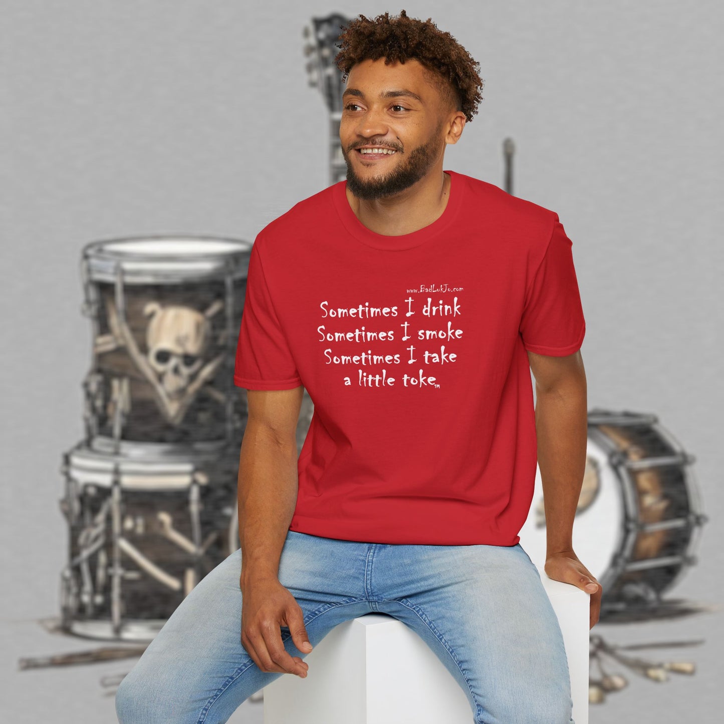 Bad Luk Jo "Sometimes I drink, Sometimes I smoke, Sometimes I take a little toke" - Unisex Softstyle T-Shirt - FREE ECONOMY SHIPPING