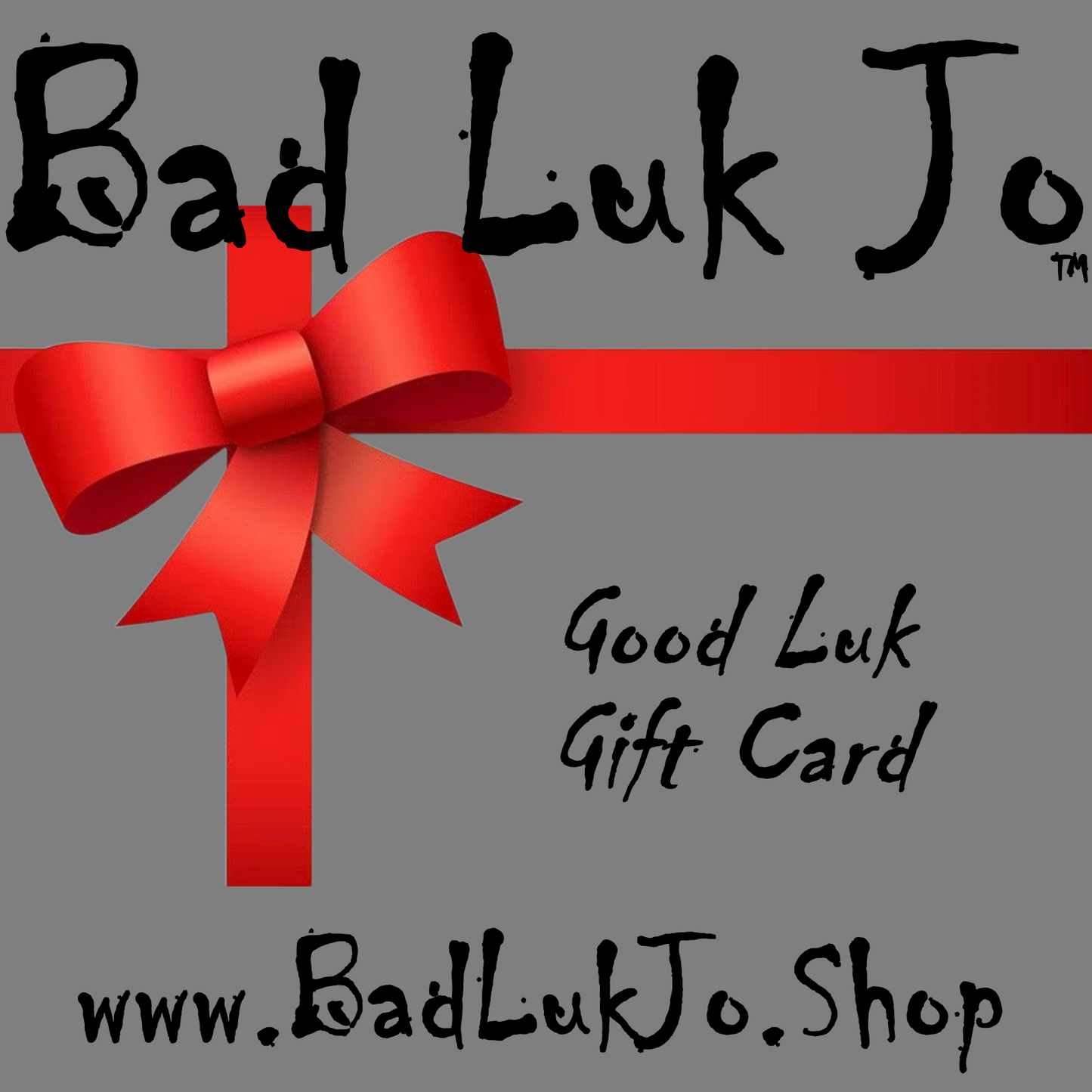 Bad Luk Jo Gift Card