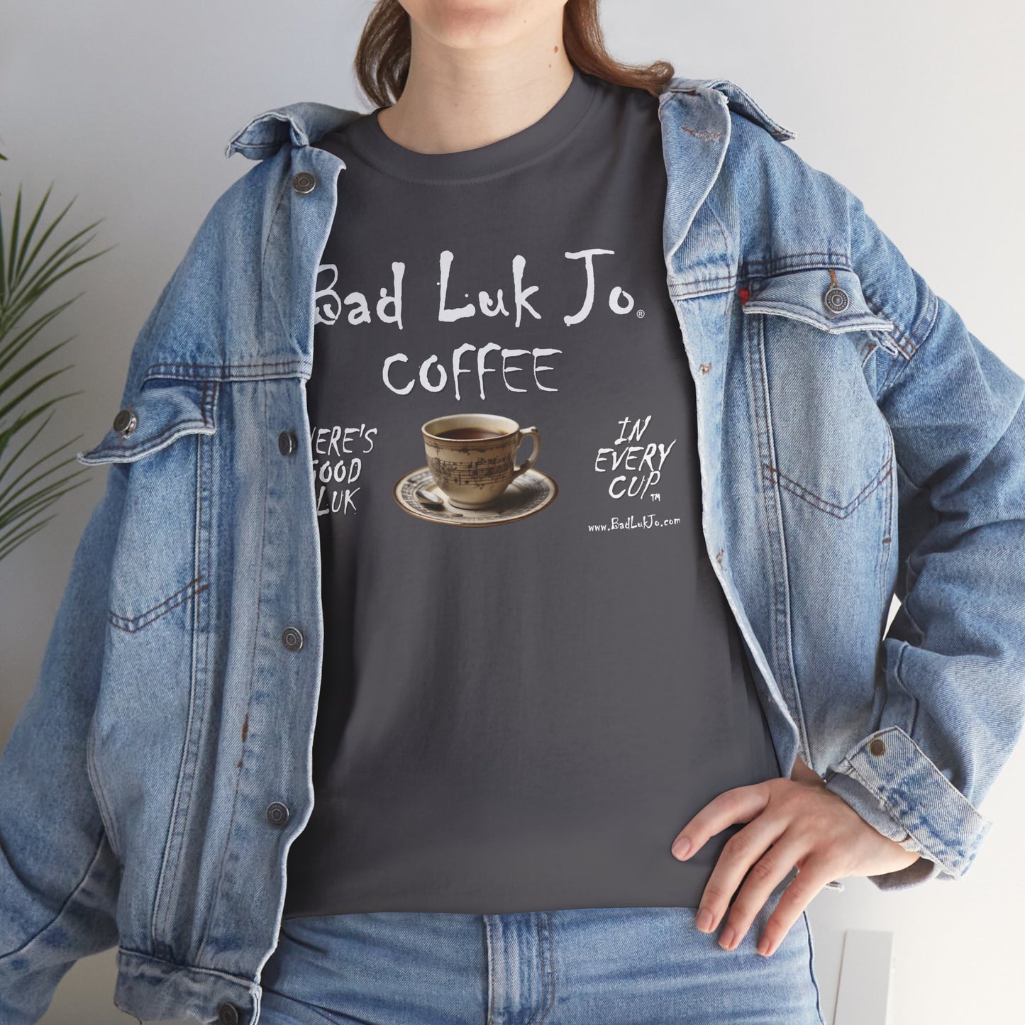 Bad Luk Jo Unisex Heavy Cotton Tee - "There's Good Luk in Every Cup" - Perfect Gift for Coffee Lovers - FREE ECONOMY SHIPPING
