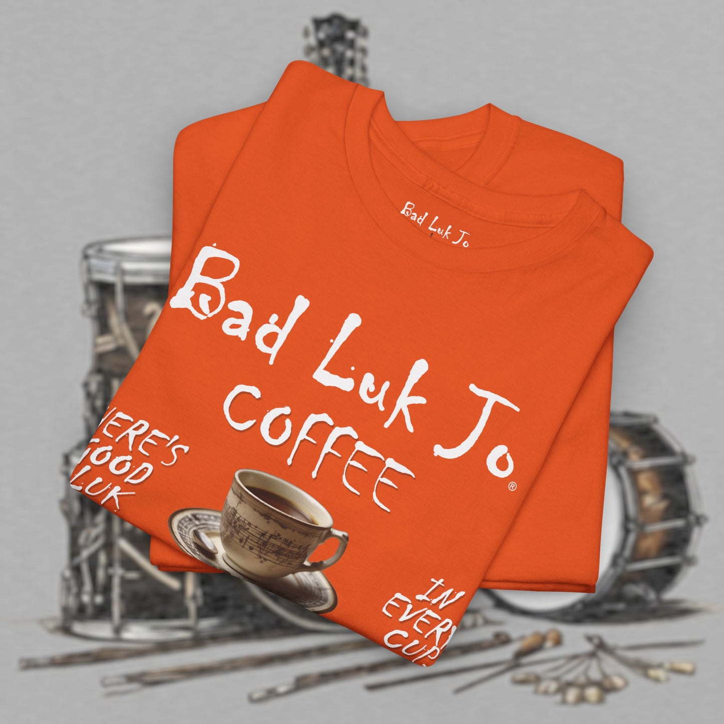 Bad Luk Jo Unisex Heavy Cotton Tee - "There's Good Luk in Every Cup" - Perfect Gift for Coffee Lovers - FREE ECONOMY SHIPPING