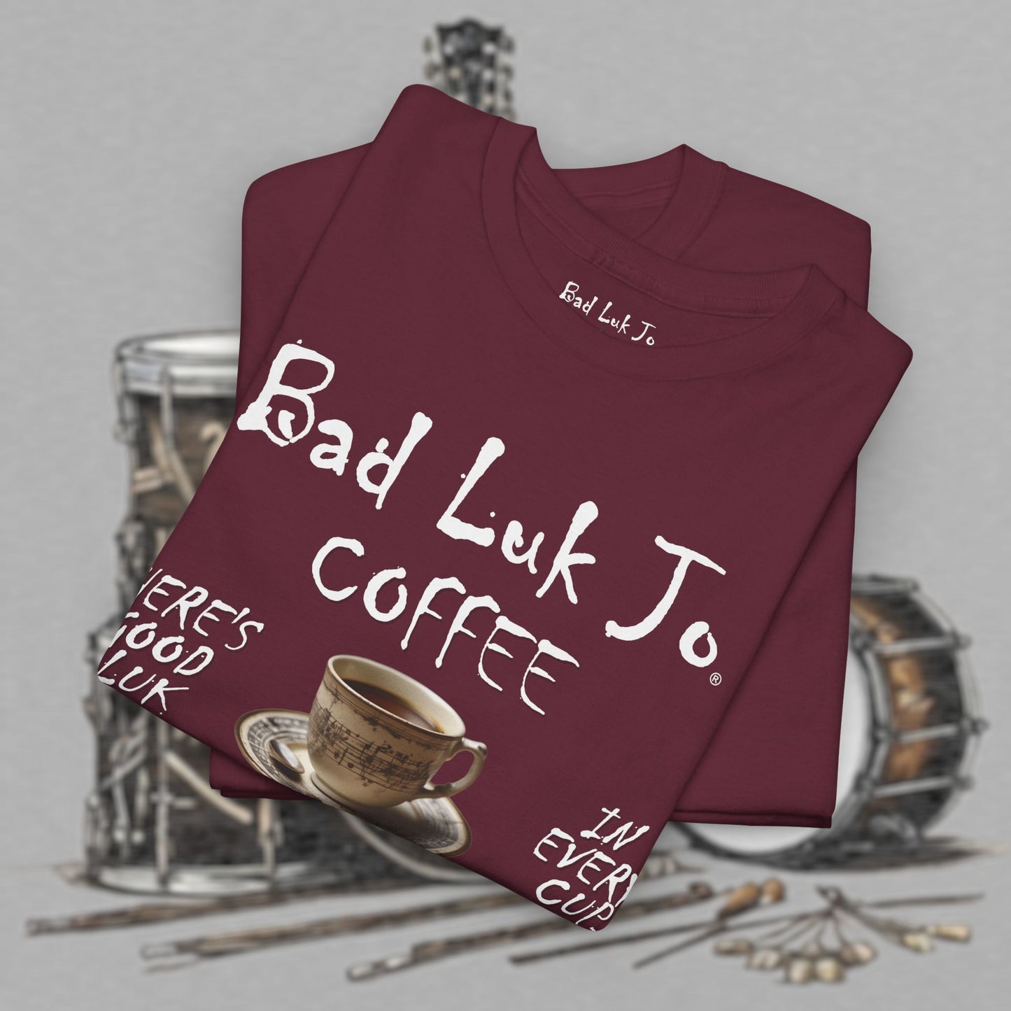 Bad Luk Jo Unisex Heavy Cotton Tee - "There's Good Luk in Every Cup" - Perfect Gift for Coffee Lovers - FREE ECONOMY SHIPPING
