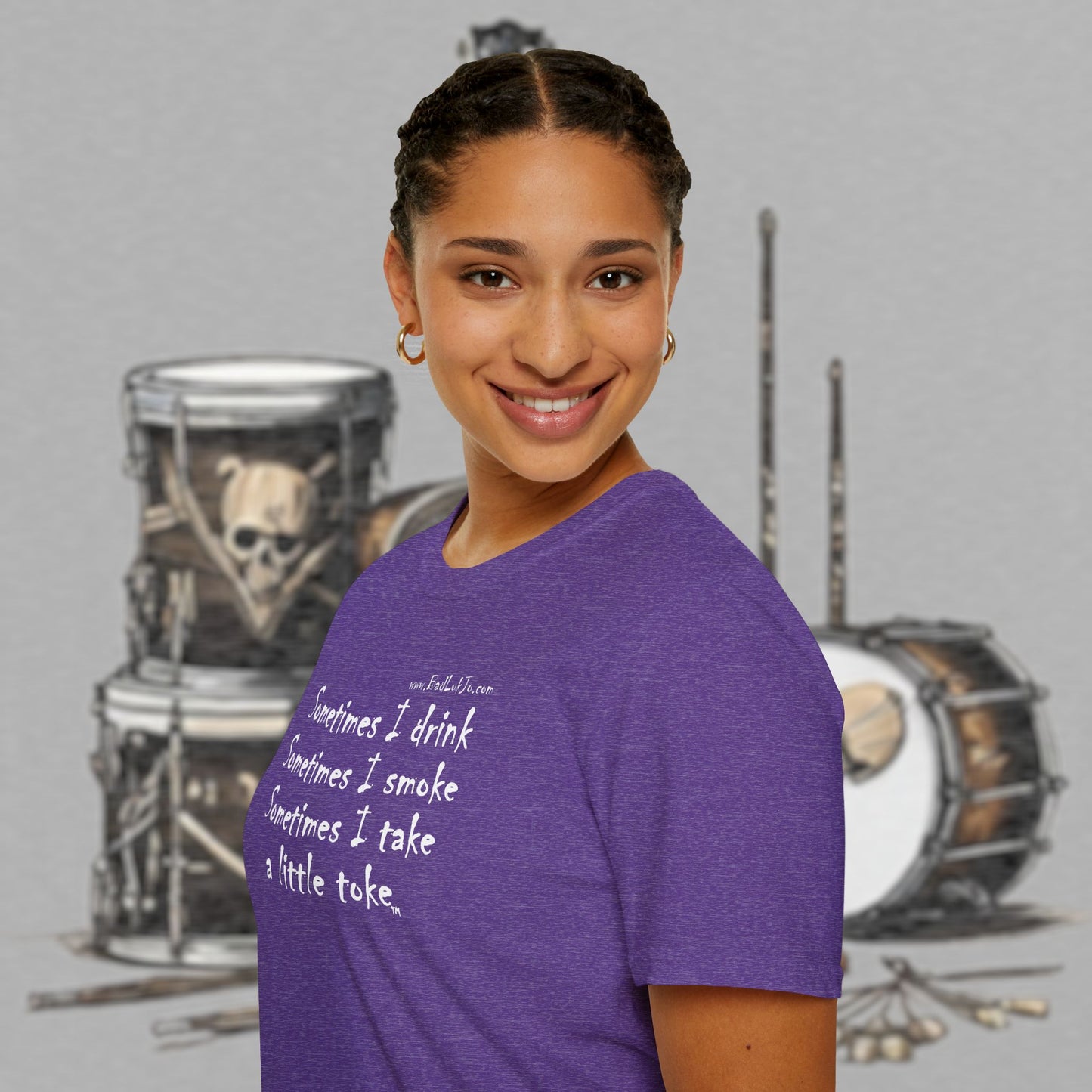 Bad Luk Jo "Sometimes I drink, Sometimes I smoke, Sometimes I take a little toke" - Unisex Softstyle T-Shirt - FREE ECONOMY SHIPPING
