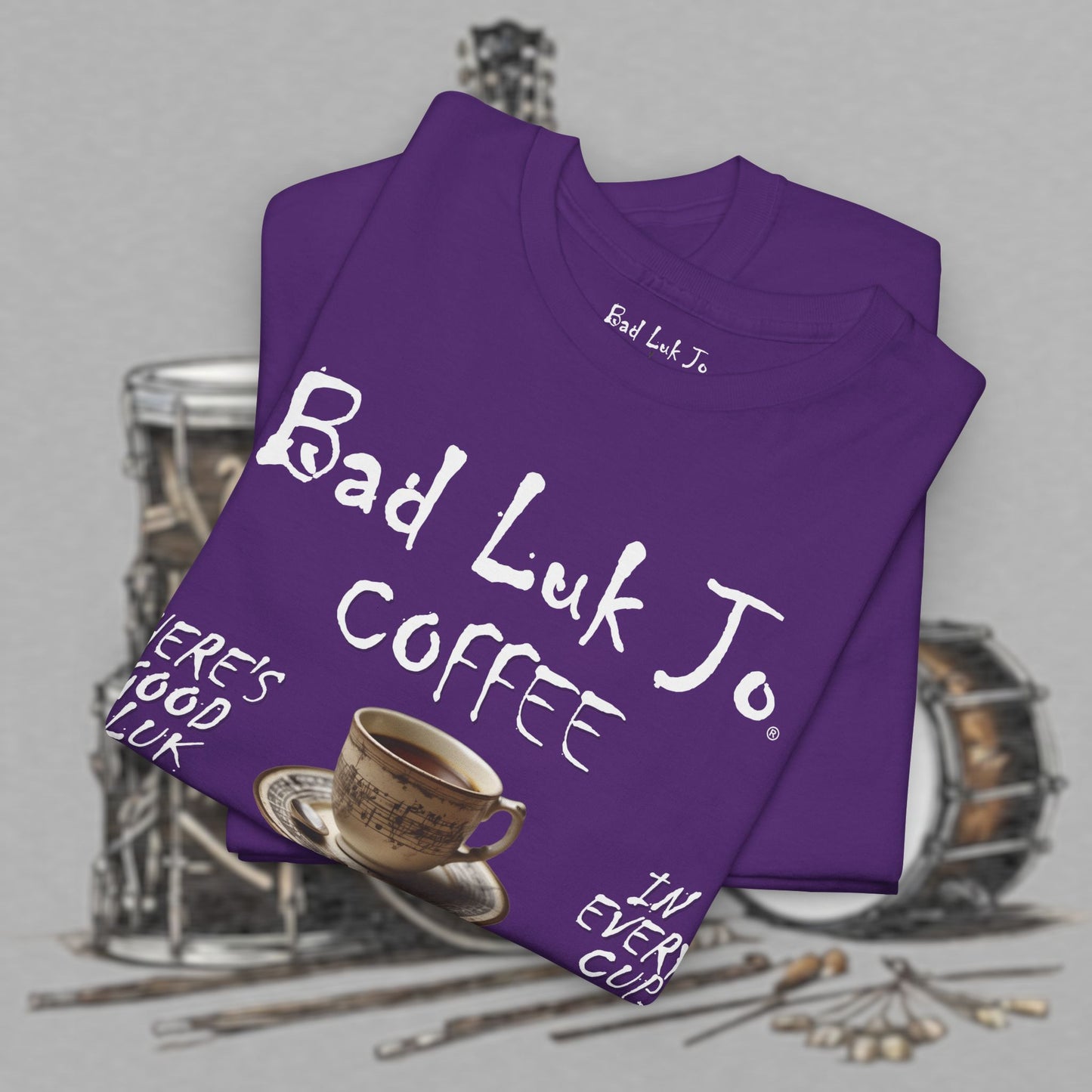 Bad Luk Jo Unisex Heavy Cotton Tee - "There's Good Luk in Every Cup" - Perfect Gift for Coffee Lovers - FREE ECONOMY SHIPPING