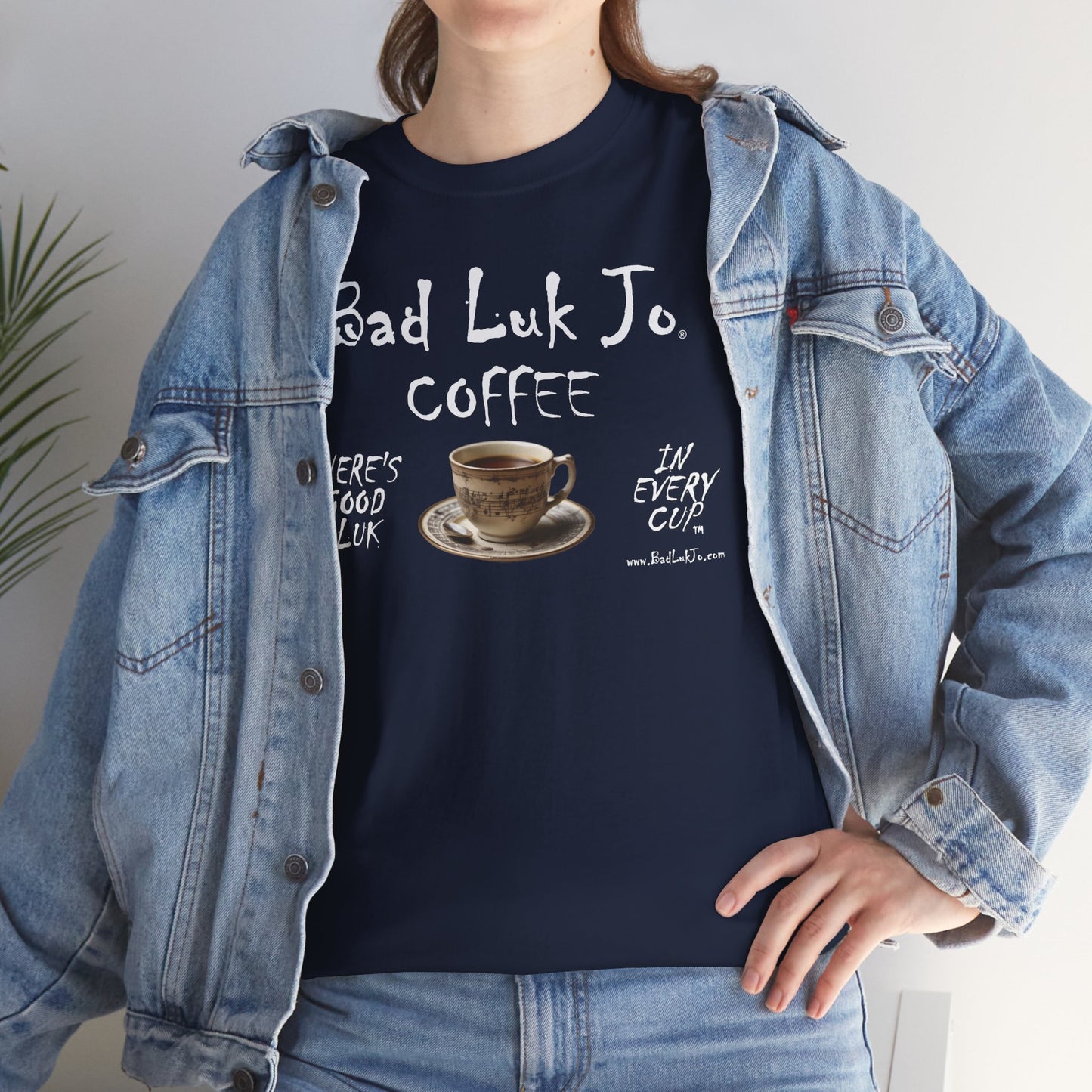 Bad Luk Jo Unisex Heavy Cotton Tee - "There's Good Luk in Every Cup" - Perfect Gift for Coffee Lovers - FREE ECONOMY SHIPPING