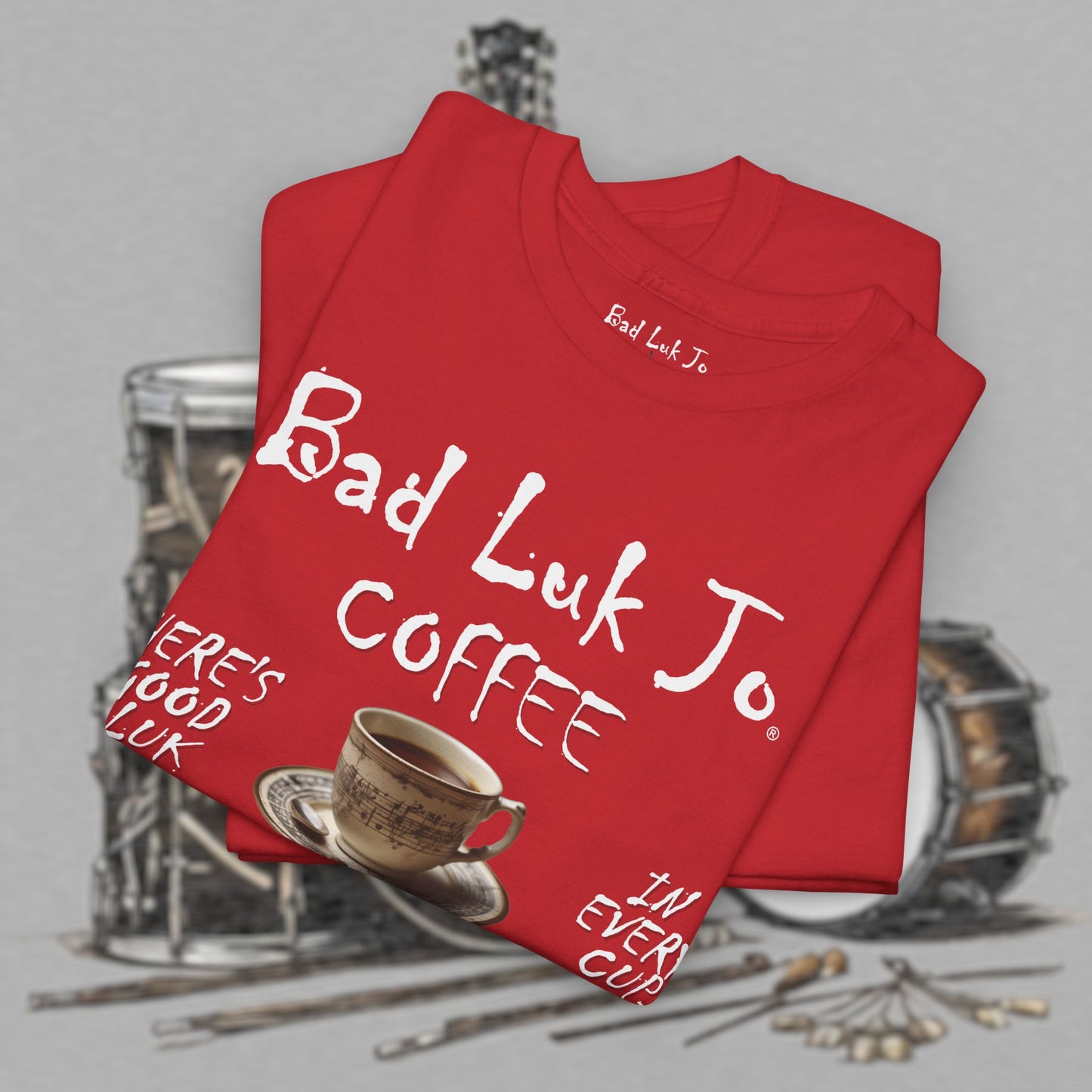 Bad Luk Jo Unisex Heavy Cotton Tee - "There's Good Luk in Every Cup" - Perfect Gift for Coffee Lovers - FREE ECONOMY SHIPPING
